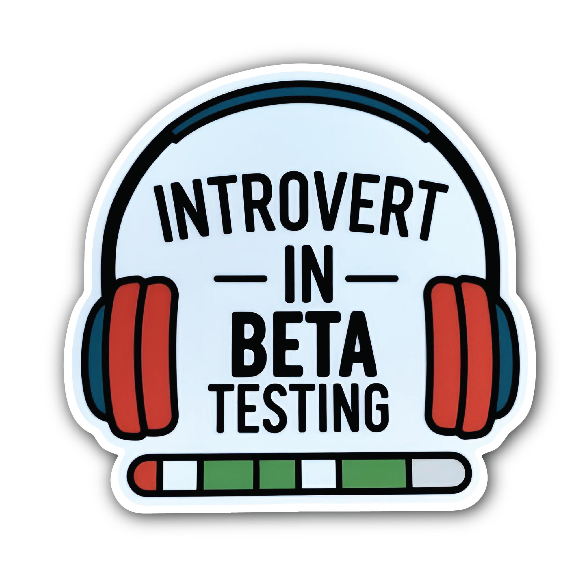 Introvert in Beta Testing Sticker, Waterproof Vinyl Decal Sticker Indoor Or Outdoor 2 (Pieces) 3" and 5"