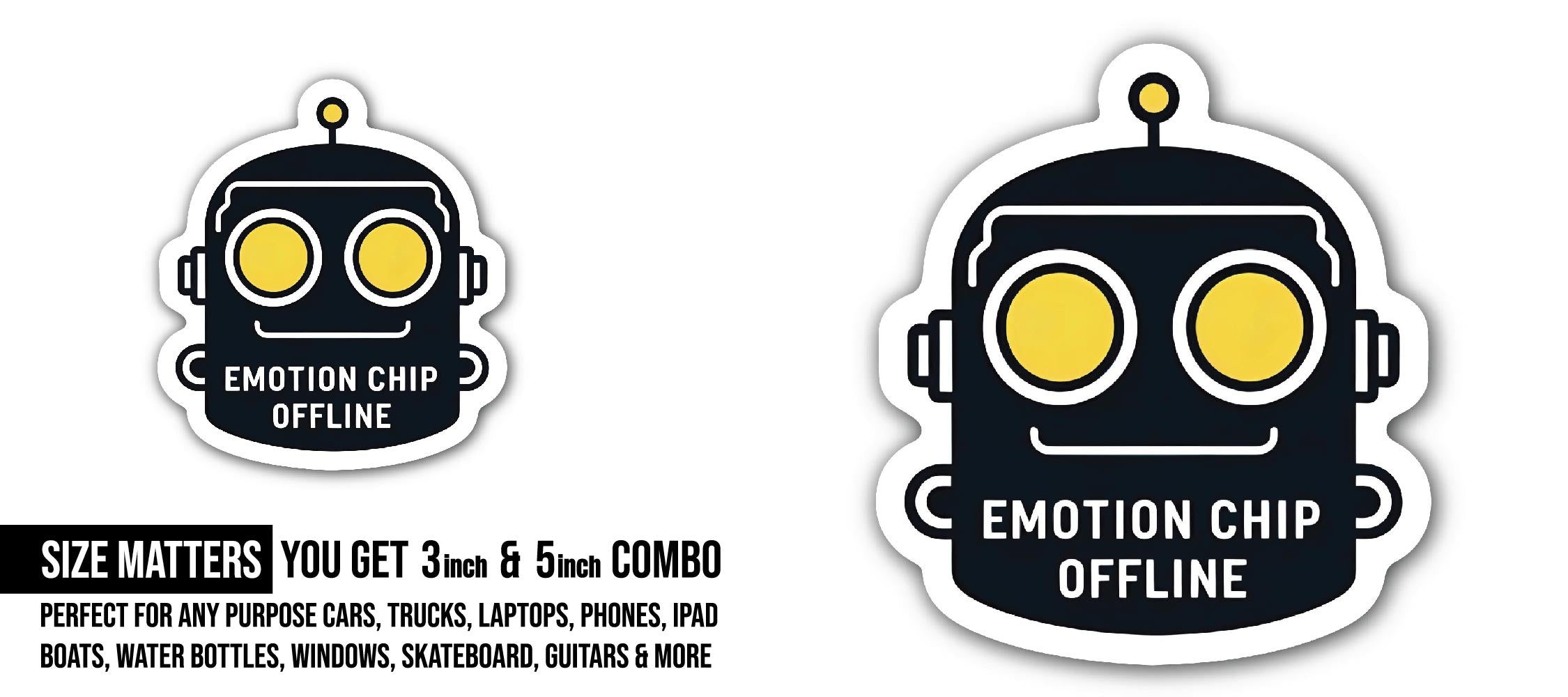 Emotion Chip Offline Robot Sticker, Waterproof Vinyl Decal Sticker Indoor Or Outdoor 2 (Pieces) 3" and 5"