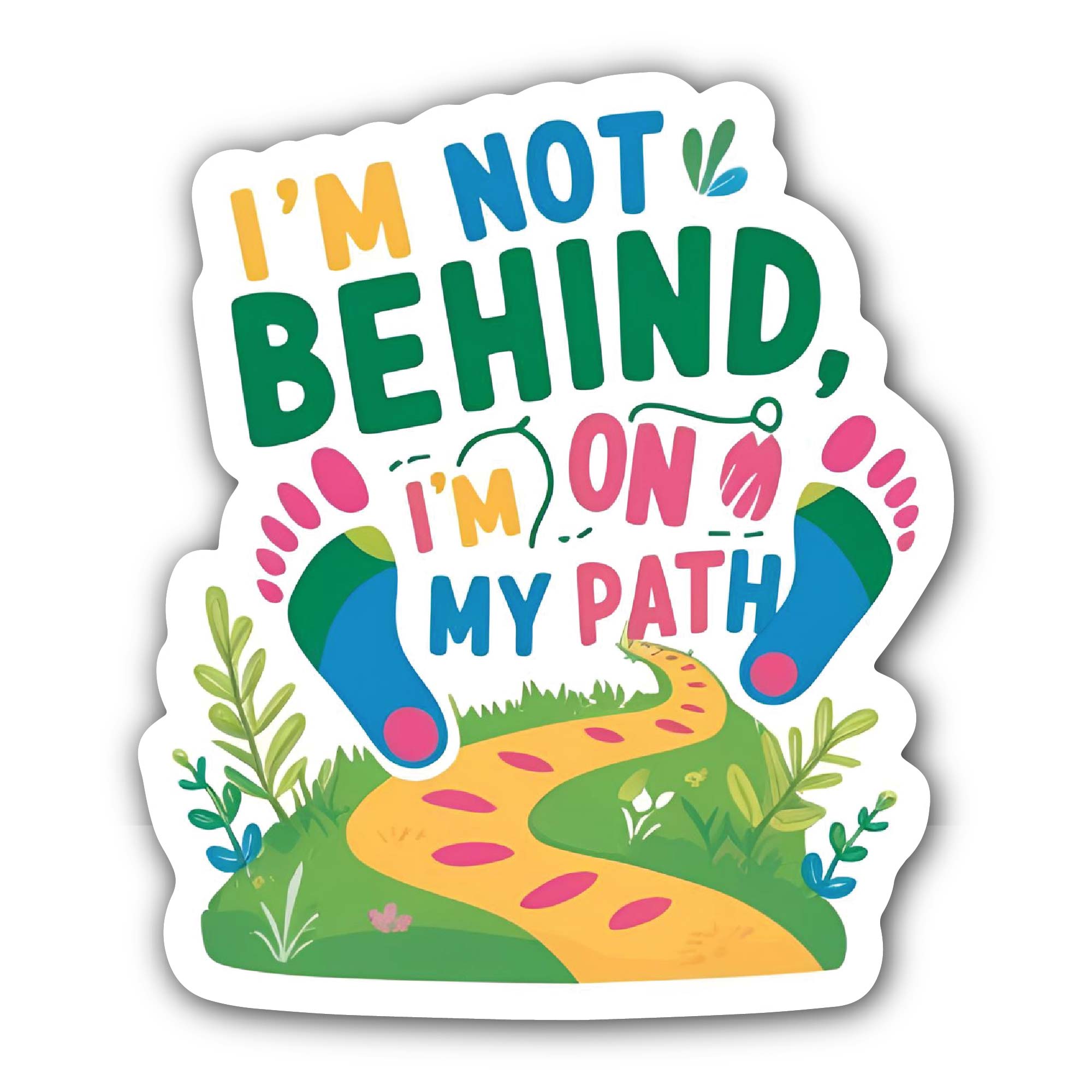 I'm Not Behind, I'm on my path Sticker, Waterproof Vinyl Decal Sticker Indoor Or Outdoor 2 (Pieces) 3" and 5"
