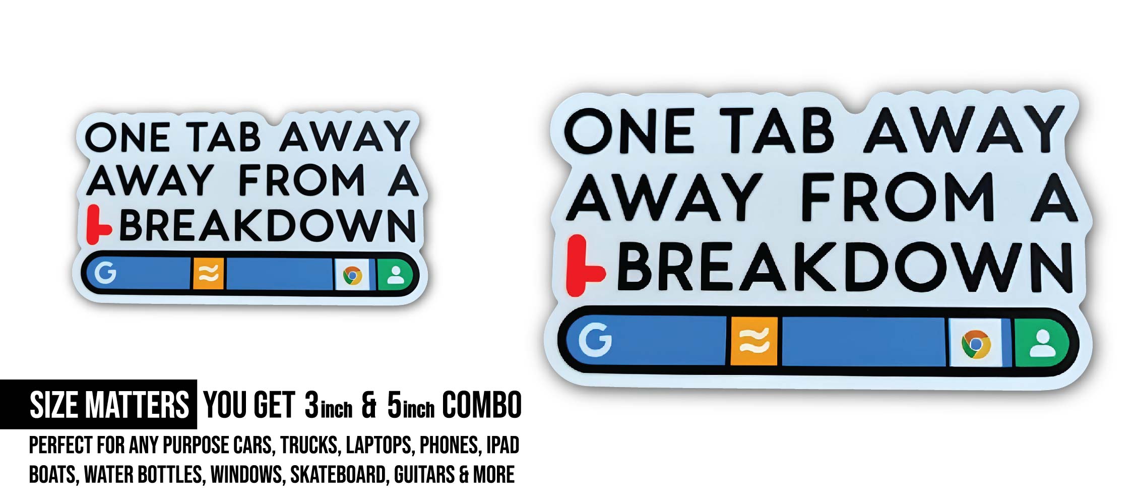Breakdown Browser Sticker, Waterproof Vinyl Decal Sticker Indoor Or Outdoor 2 (Pieces) 3" and 5"