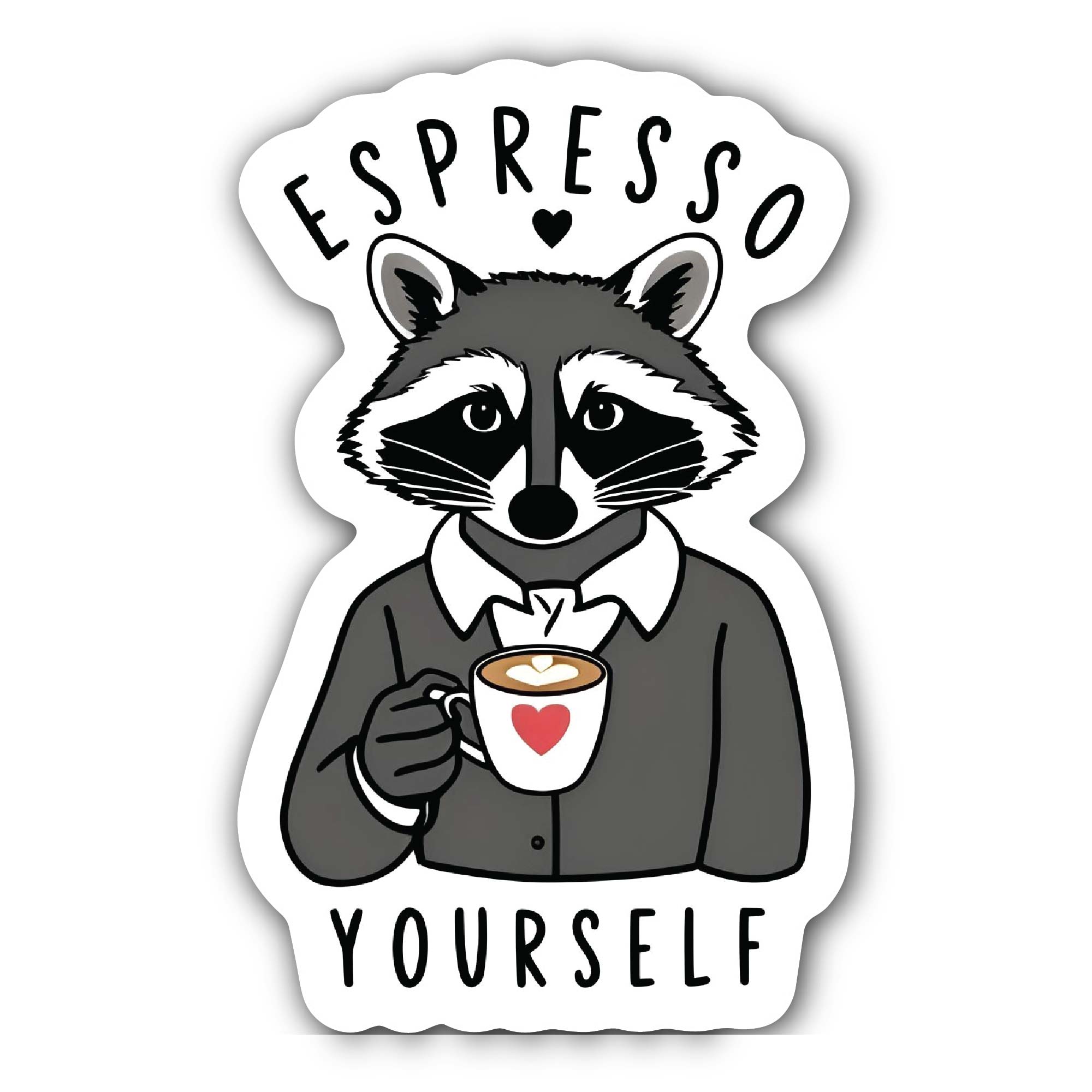 Espresso Yourself Raccoon Sticker, Waterproof Vinyl Decal Sticker Indoor Or Outdoor 2 (Pieces) 3" and 5"