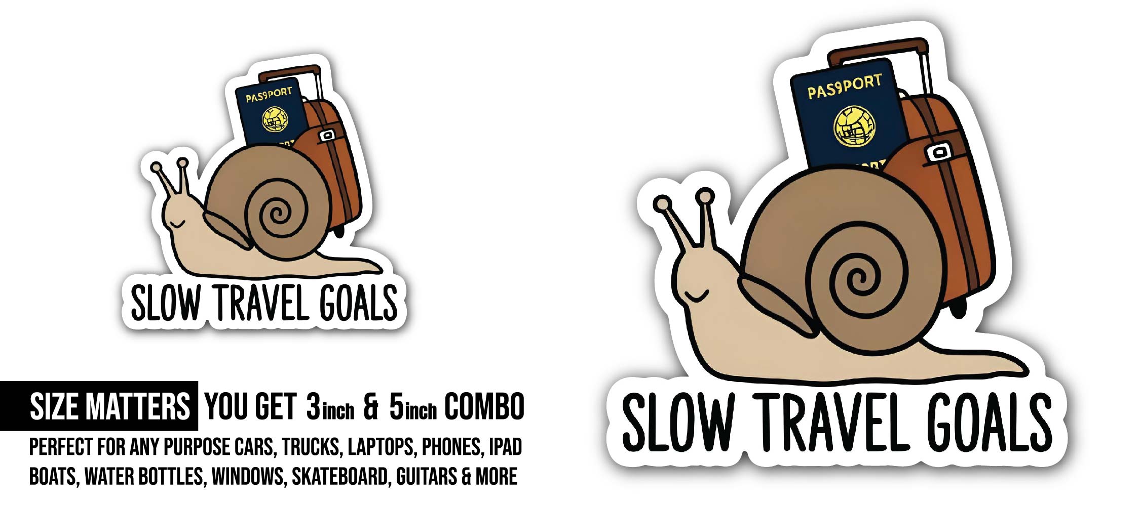 Slow Travel Goals Snail Sticker, Waterproof Vinyl Decal Sticker Indoor Or Outdoor 2 (Pieces) 3" and 5"