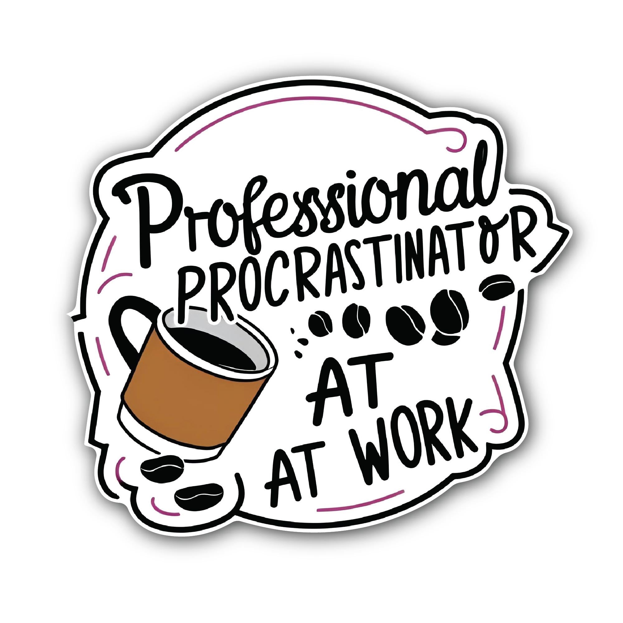 Professional Procrastinator at work Sticker, Waterproof Vinyl Decal Sticker Indoor Or Outdoor 2 (Pieces) 3" and 5"