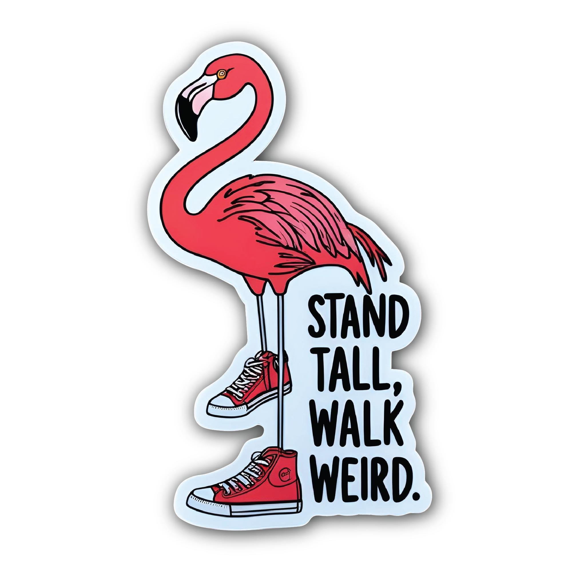 Stand Tall, Walk Weird Flamingo Sticker, Waterproof Vinyl Decal Sticker Indoor Or Outdoor 2 (Pieces) 3" and 5"