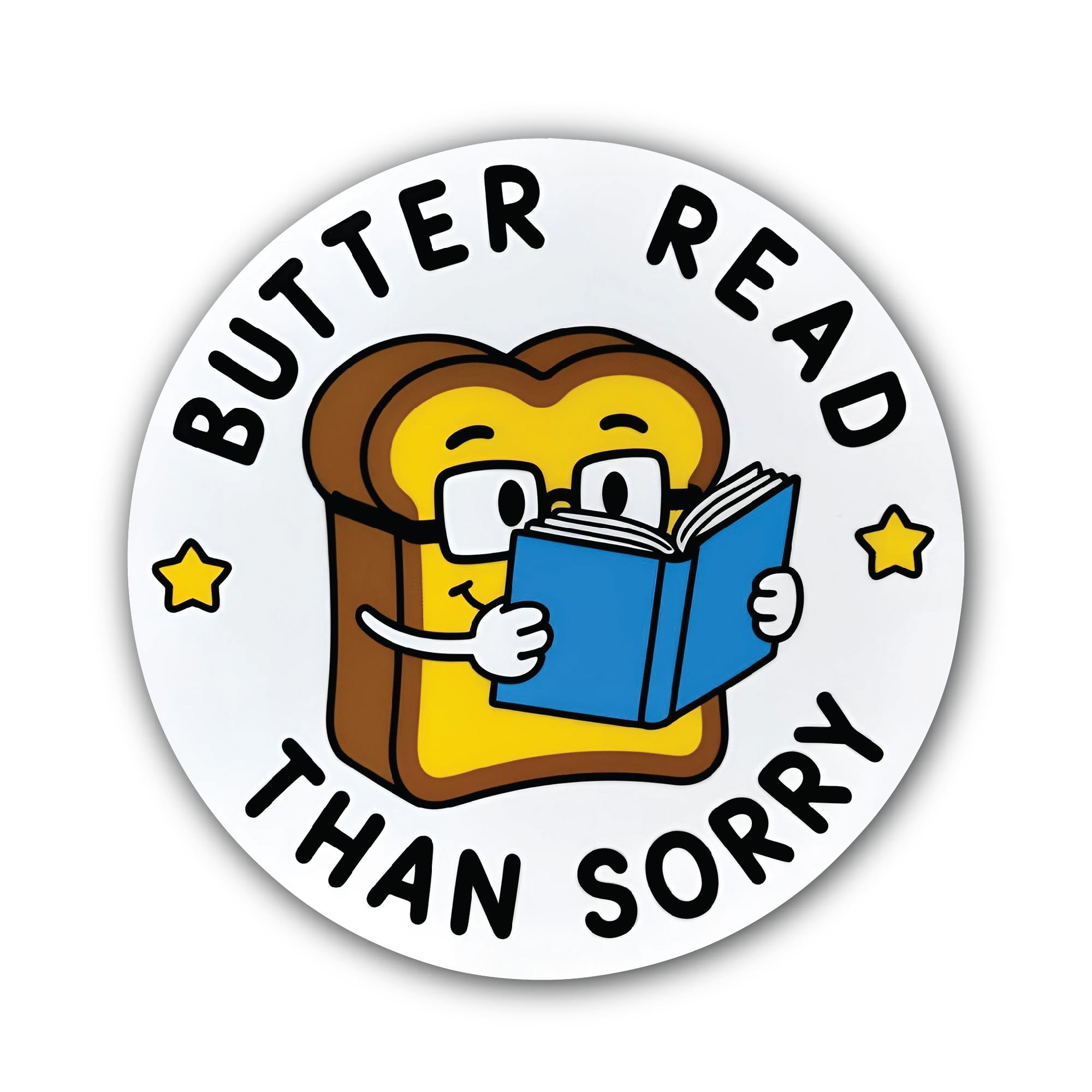 Butter Read Than Sorry Sticker, Waterproof Vinyl Decal Sticker Indoor Or Outdoor 2 (Pieces) 3" and 5"