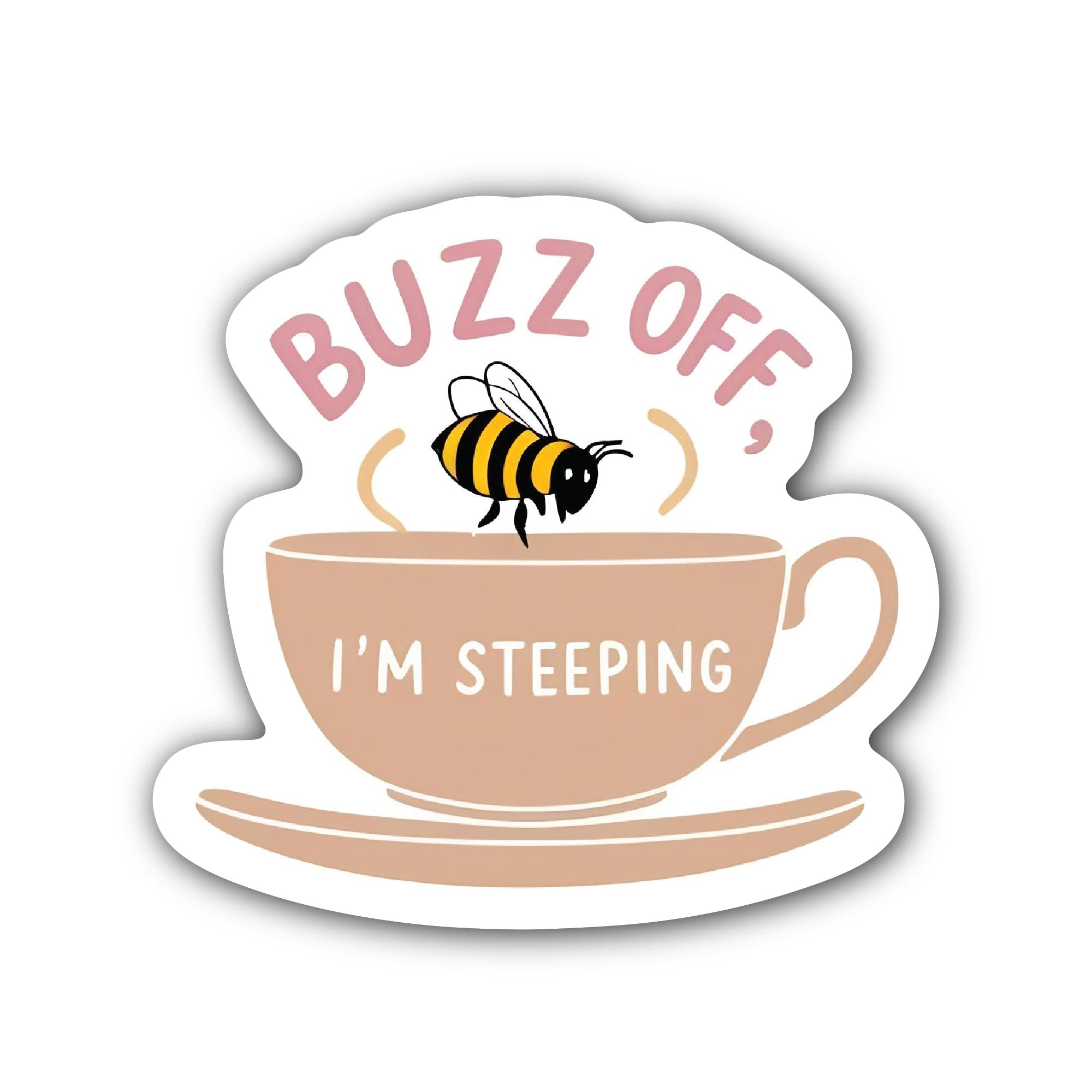 Buzz Off I'm Steeping Sticker, Waterproof Vinyl Decal Sticker Indoor Or Outdoor 2 (Pieces) 3" and 5"
