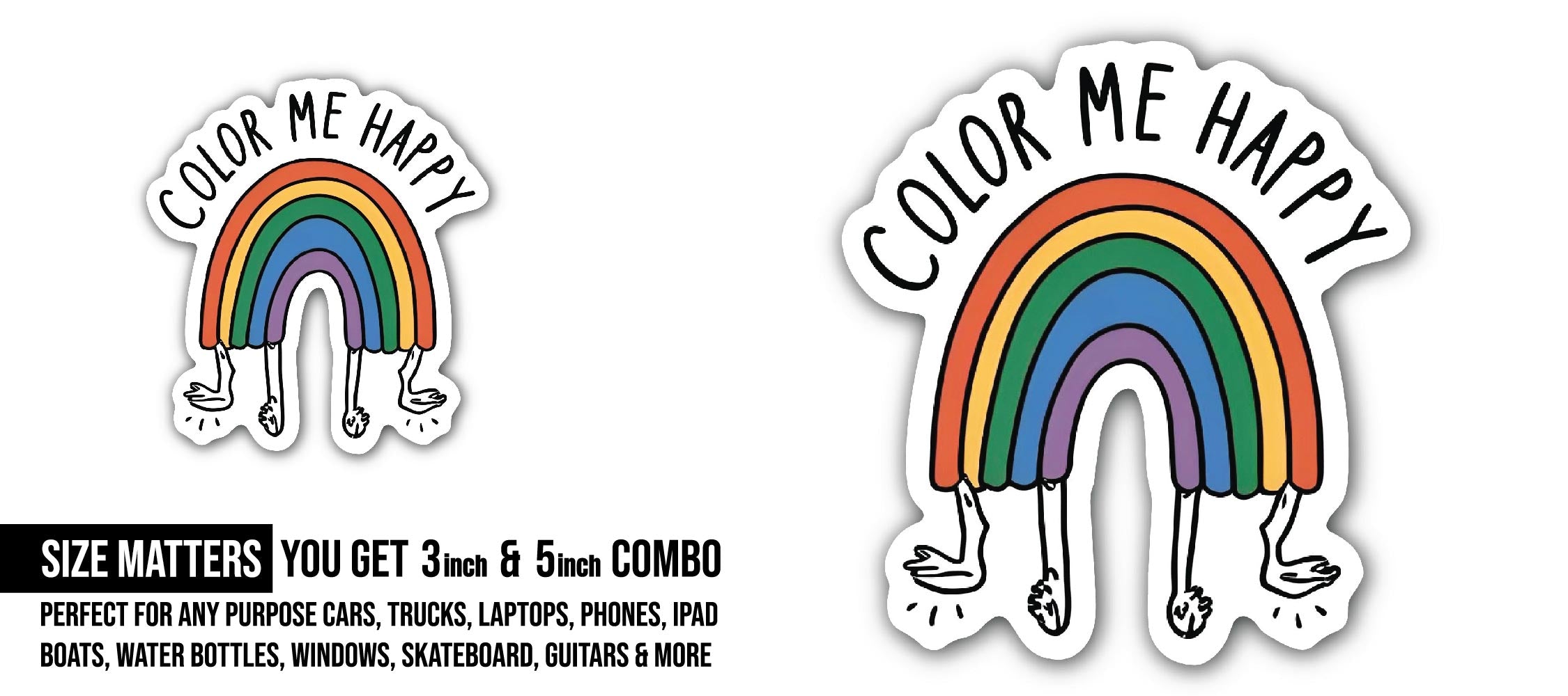 Color Me Happy Rainbow Sticker, Waterproof Vinyl Decal Sticker Indoor Or Outdoor 2 (Pieces) 3" and 5"