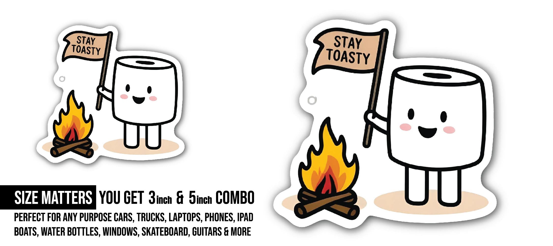 Stay Toasty Marshmallow Sticker, Waterproof Vinyl Decal Sticker Indoor Or Outdoor 2 (Pieces) 3" and 5"