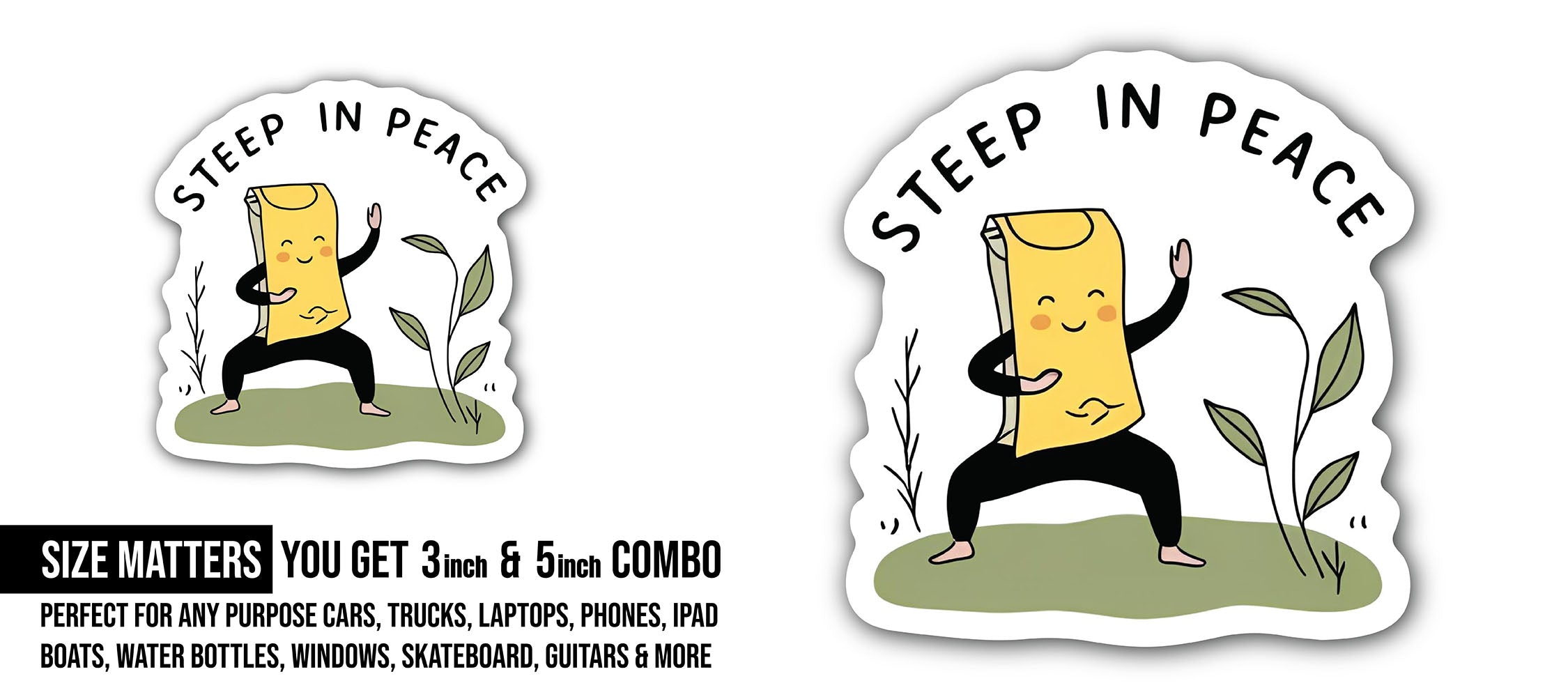 Steep in Peace Tea Bag Sticker, Waterproof Vinyl Decal Sticker Indoor Or Outdoor 2 (Pieces) 3" and 5"