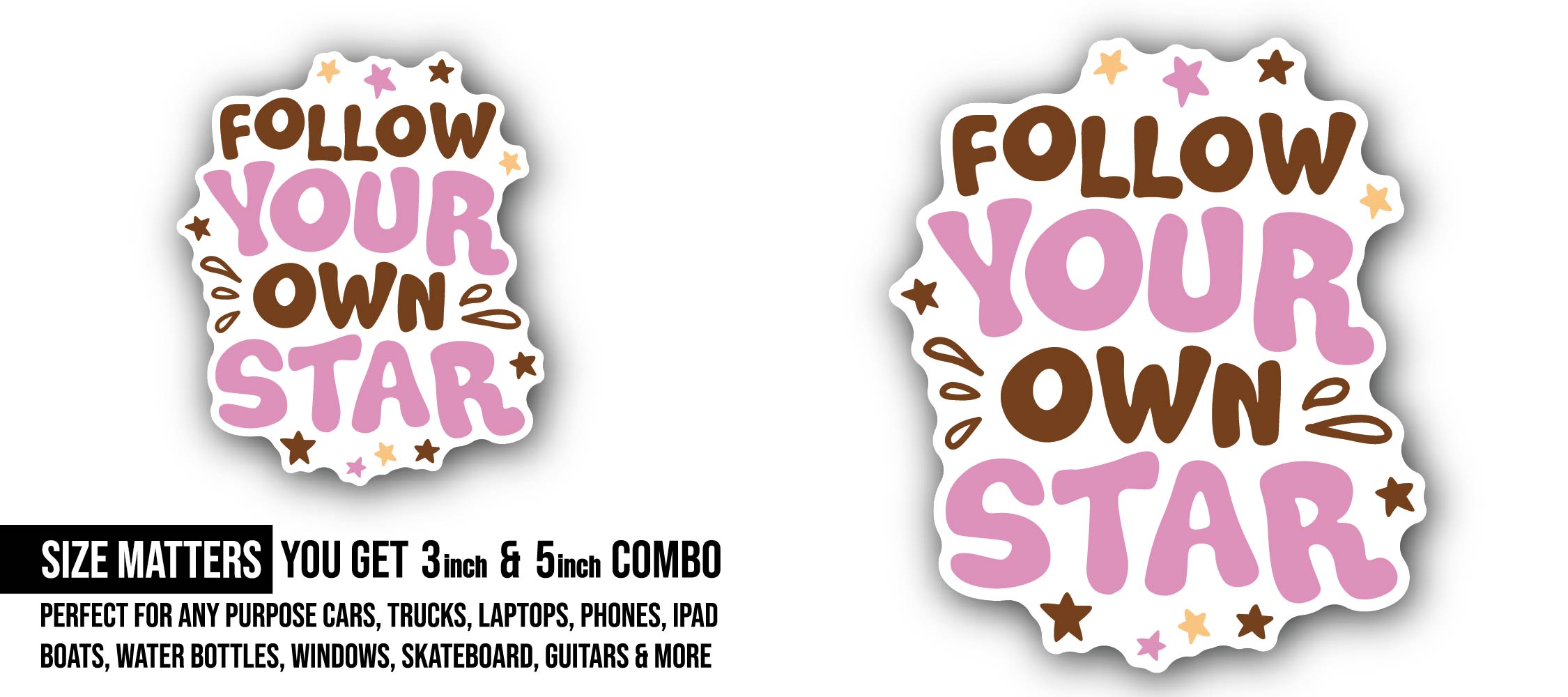 Follow You Own Star Sticker, Waterproof Vinyl Decal Sticker Indoor Or Outdoor 2 (Pieces) 3" and 5"