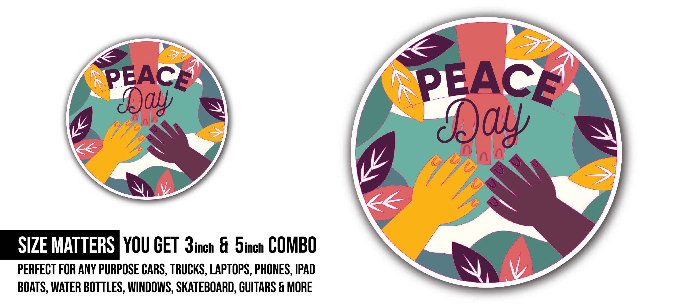 Peace day Sticker, Waterproof Vinyl Decal Sticker Indoor Or Outdoor 2 (Pieces) 3" and 5"