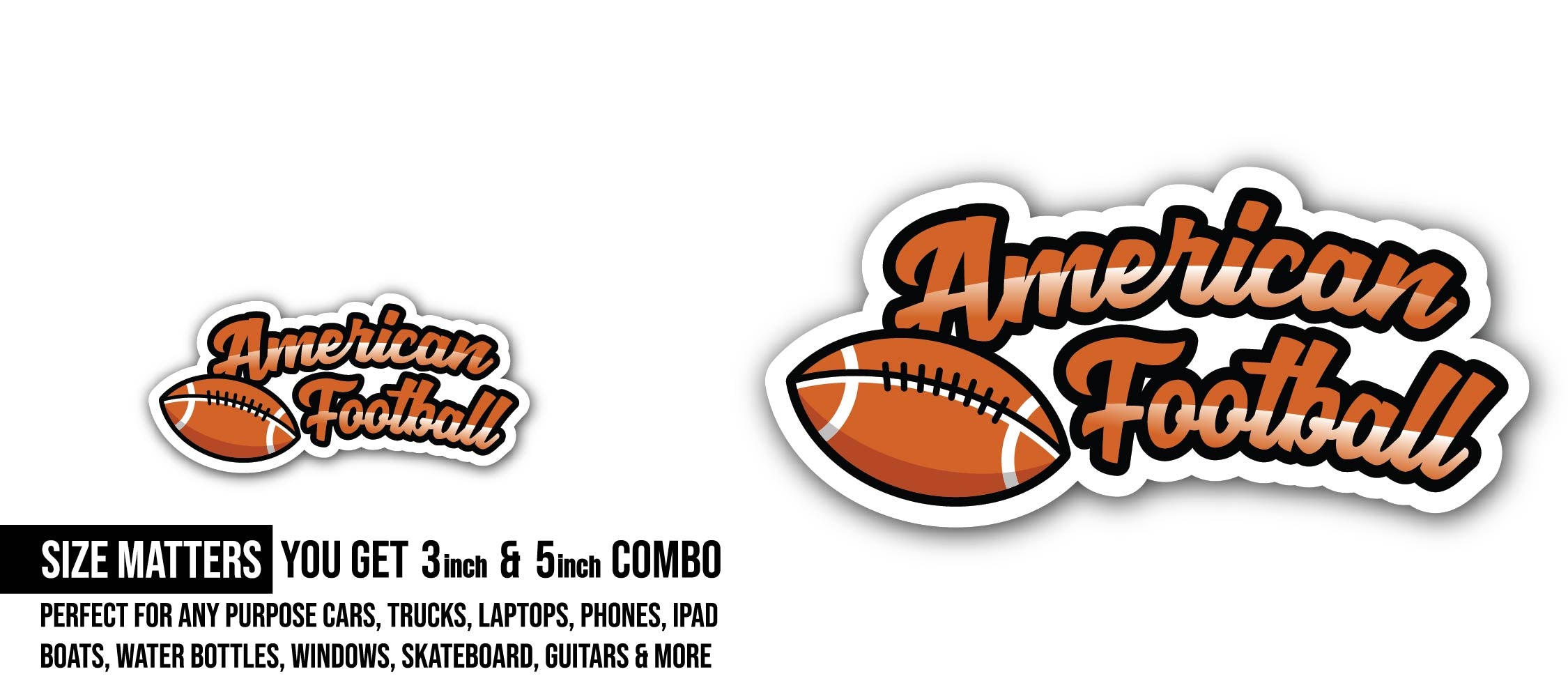 American football Sticker, Waterproof Vinyl Decal Sticker Indoor Or Outdoor 2 (Pieces) 3" and 5"