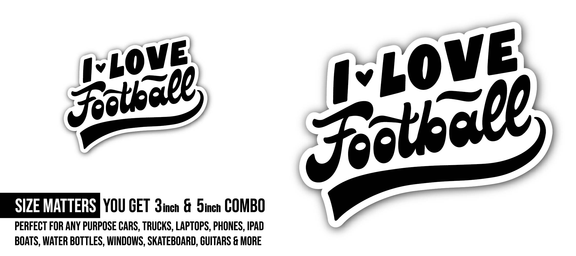 I Love Football Text Sticker, Waterproof Vinyl Decal Sticker Indoor Or Outdoor 2 (Pieces) 3" and 5"