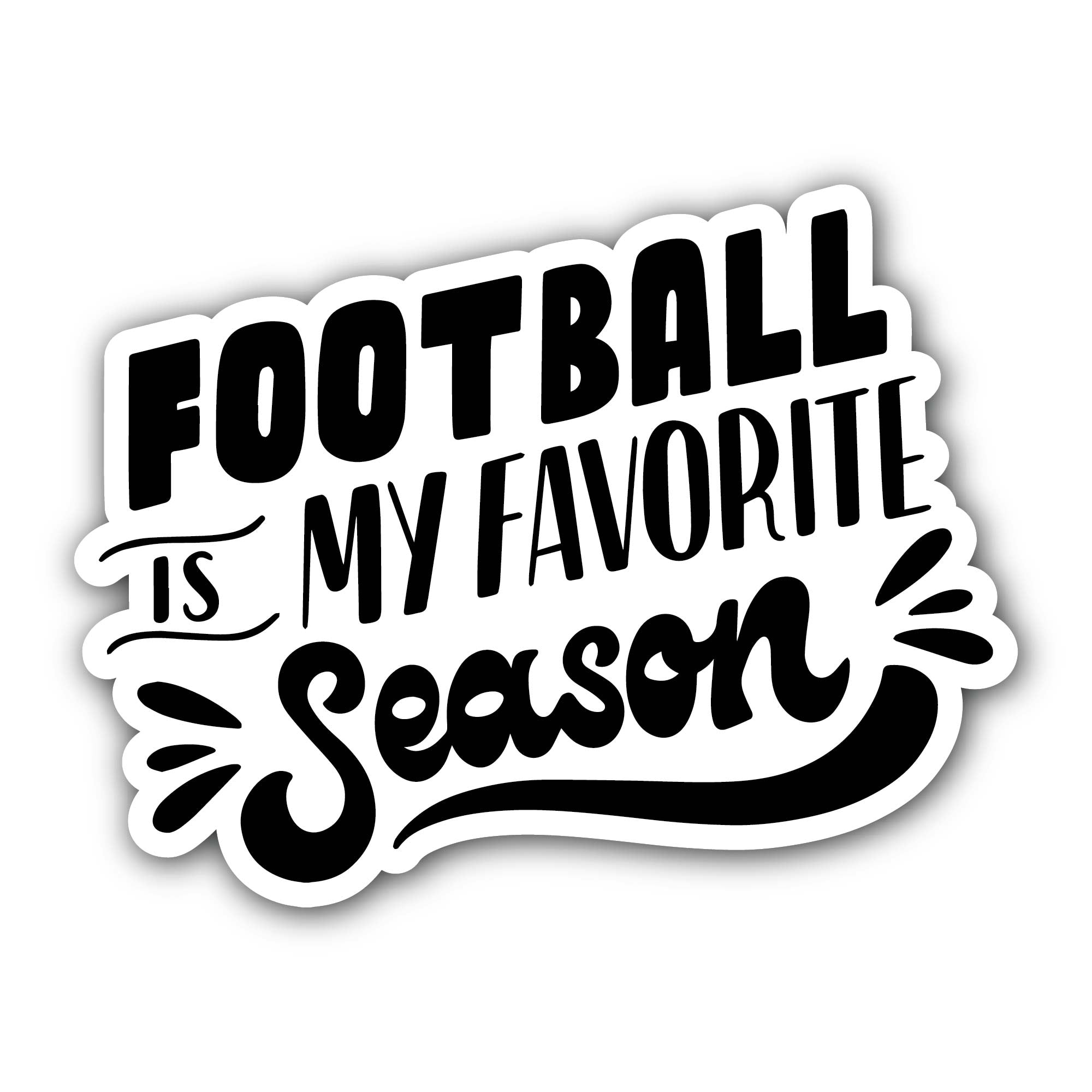 Football Is My Favorite Season Text Sticker, Waterproof Vinyl Decal Sticker Indoor Or Outdoor 2 (Pieces) 3" and 5"