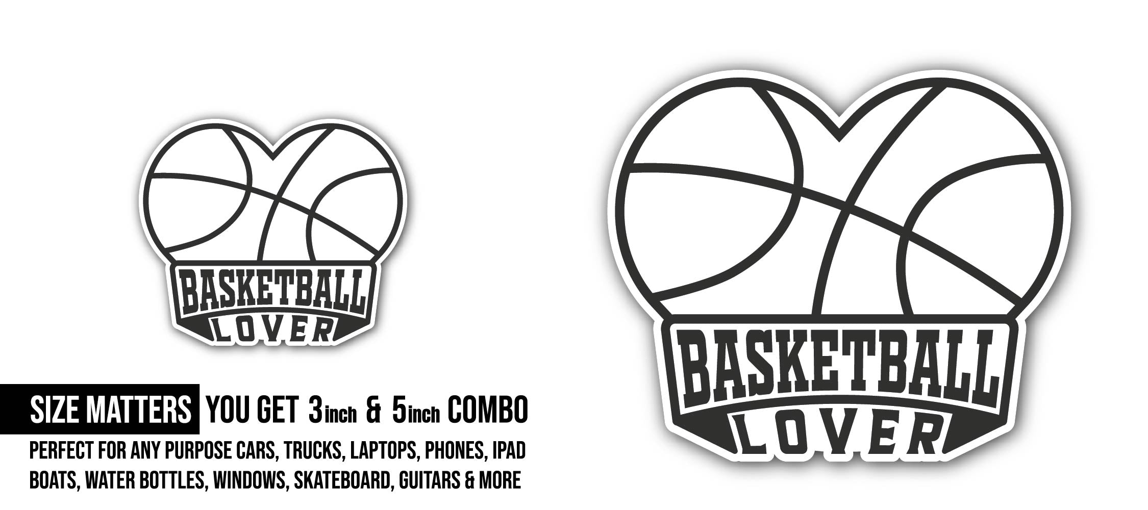 Basketball Lover Sticker, Waterproof Vinyl Decal Sticker Indoor Or Outdoor 2 (Pieces) 3" and 5"