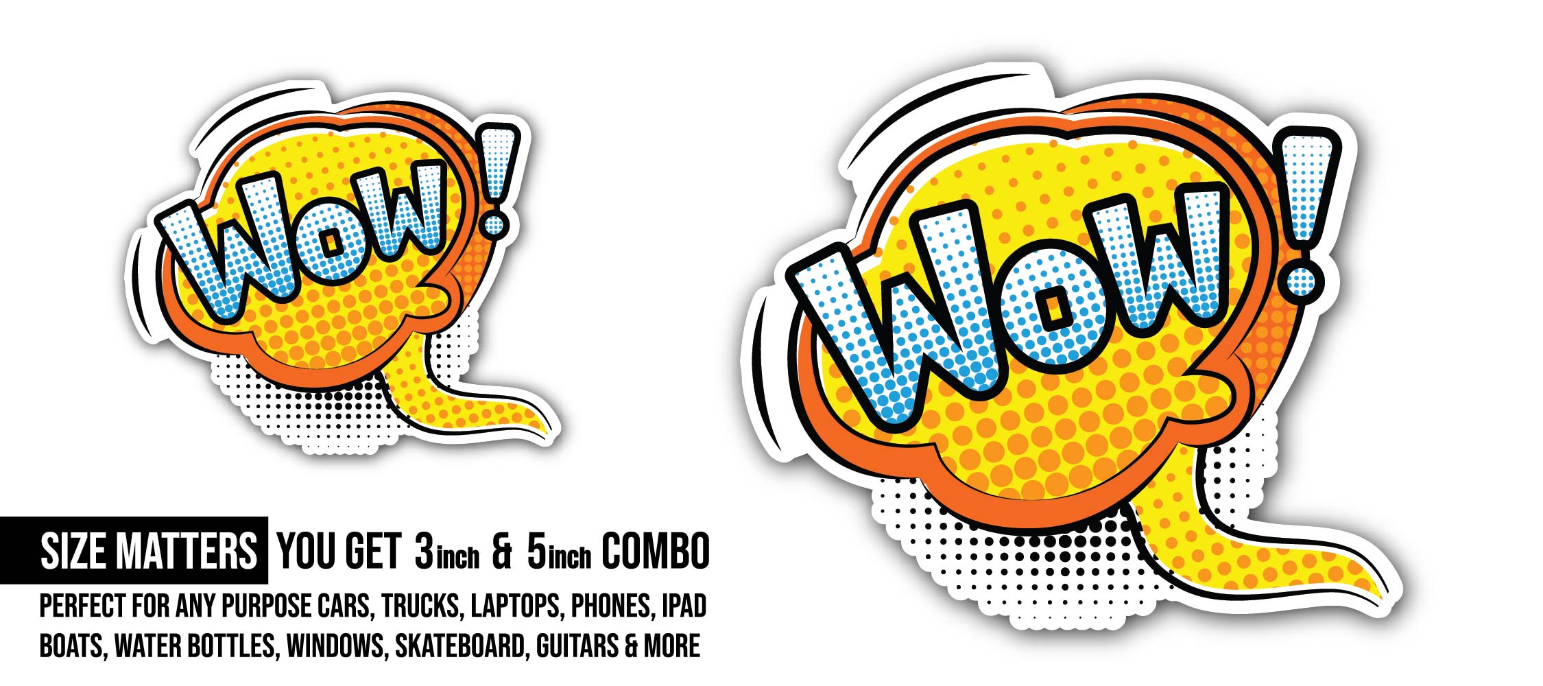 WOW Message Sticker, Waterproof Vinyl Decal Sticker Indoor Or Outdoor 2 (Pieces) 3" and 5"
