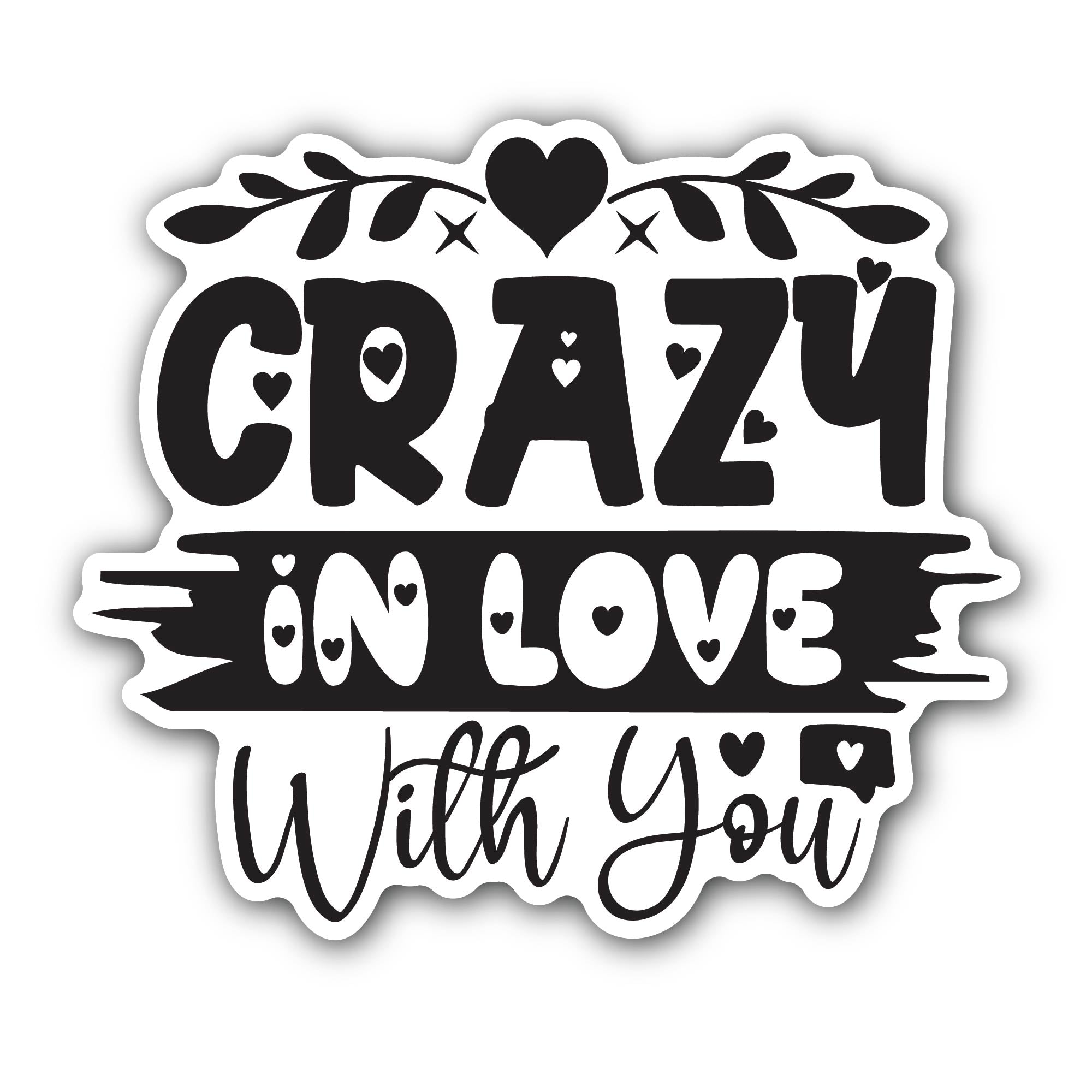 Crazy Love Message Sticker, Waterproof Vinyl Decal Sticker Indoor Or Outdoor 2 (Pieces) 3" and 5"