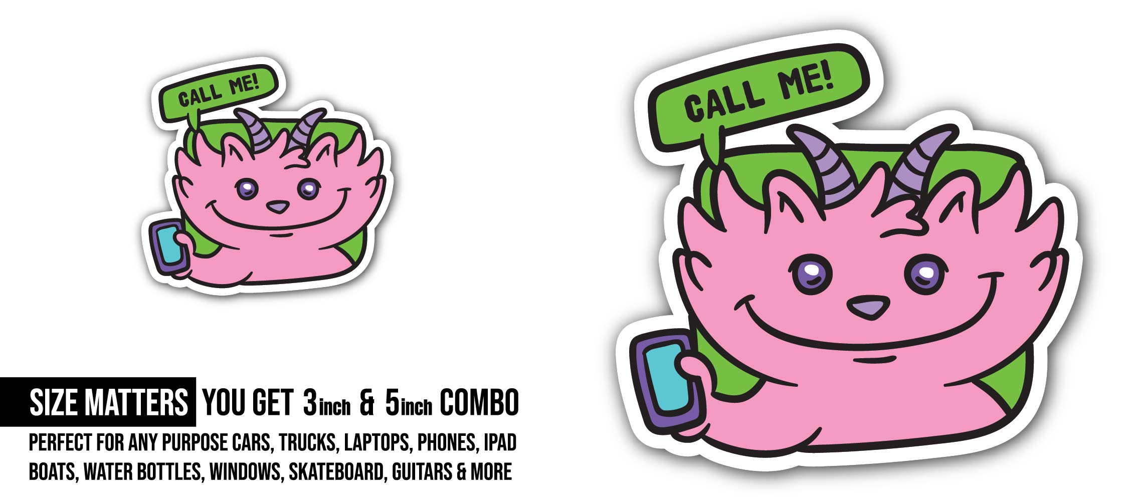 "Call Me" Cute Monster Sticker, Waterproof Vinyl Decal Sticker Indoor Or Outdoor 2 (Pieces) 3" and 5"