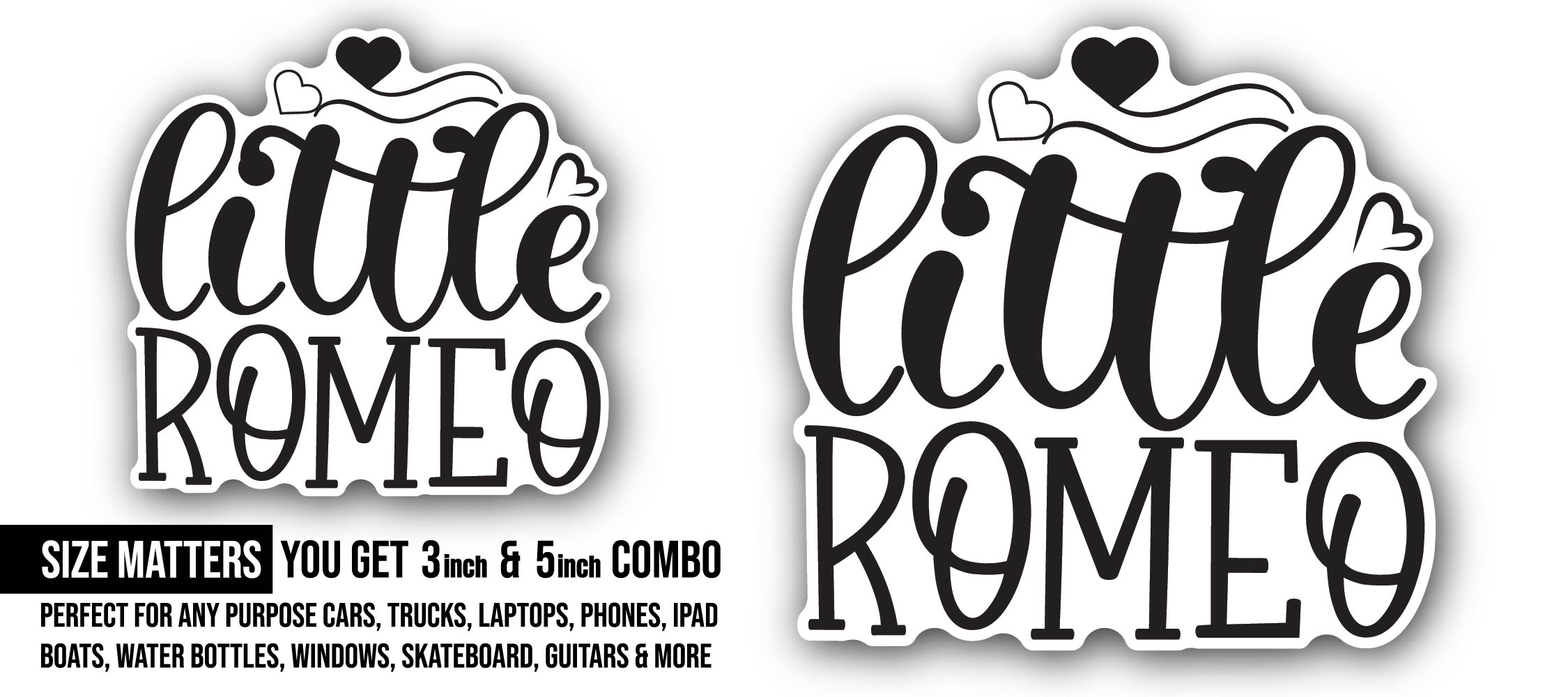 Little Romeo Sticker, Waterproof Vinyl Decal Sticker Indoor Or Outdoor 2 (Pieces) 3" and 5"