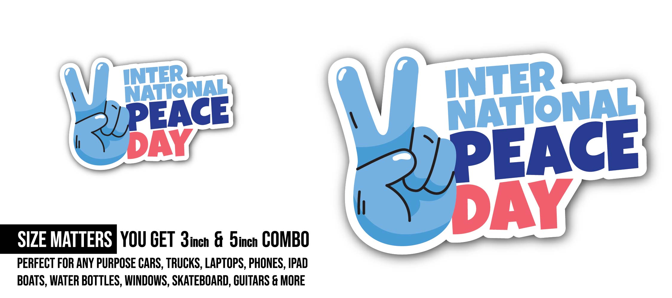 International Day of Peace Sticker, Waterproof Vinyl Decal Sticker Indoor Or Outdoor 2 (Pieces) 3" and 5"