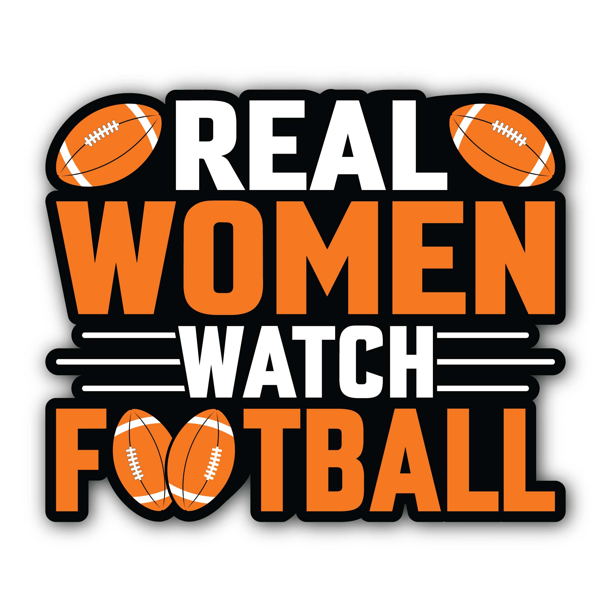 Real Women Watch Football Sticker, Waterproof Vinyl Decal Sticker Indoor Or Outdoor 2 (Pieces) 3" and 5"