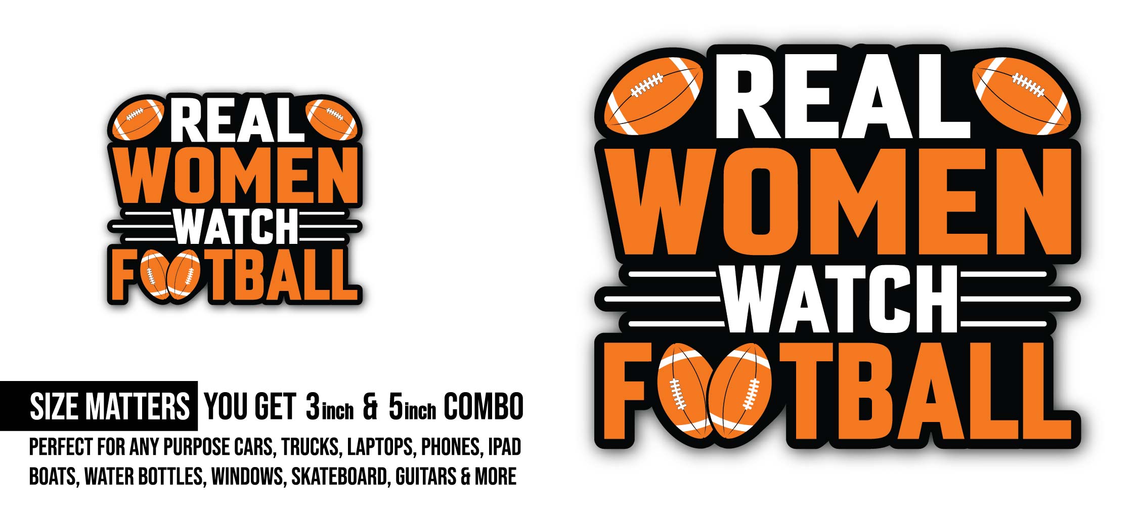 Real Women Watch Football Sticker, Waterproof Vinyl Decal Sticker Indoor Or Outdoor 2 (Pieces) 3" and 5"