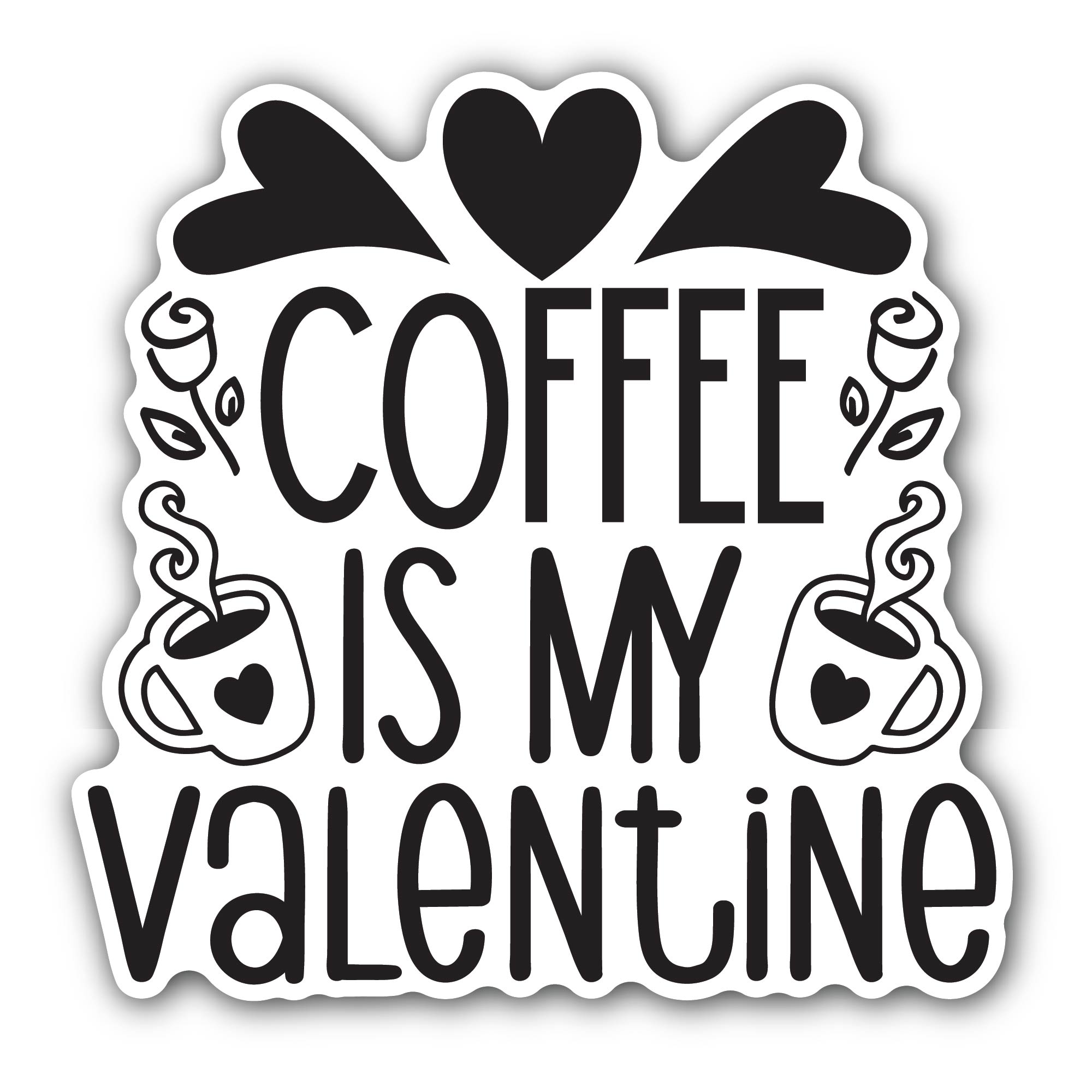 Coffee is My Valentine Sticker, Waterproof Vinyl Decal Sticker Indoor Or Outdoor 2 (Pieces) 3" and 5"