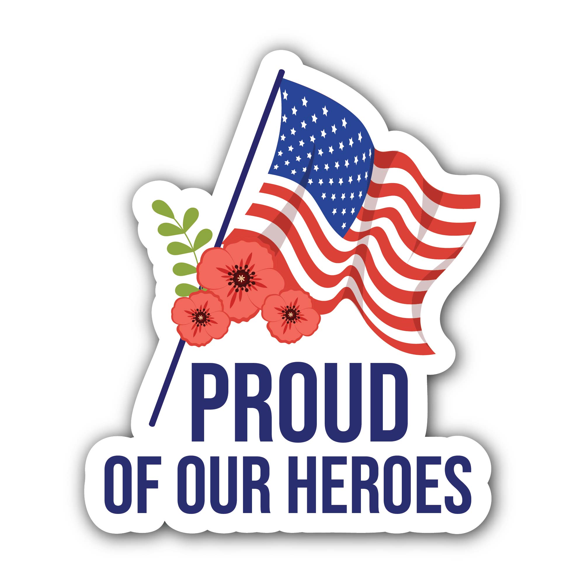 Proud Of Our Heroes Text Sticker, Waterproof Vinyl Decal Sticker Indoor Or Outdoor 2 (Pieces) 3" and 5"