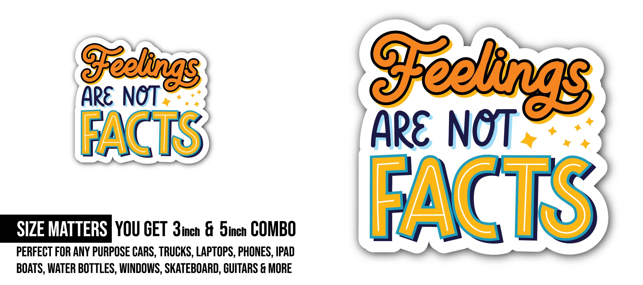 Feelings Are Not Facts Text Sticker, Waterproof Vinyl Decal Sticker Indoor Or Outdoor 2 (Pieces) 3" and 5"