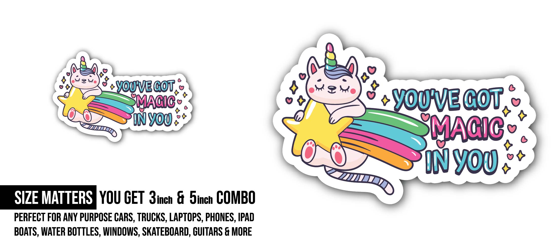 You've got magic in you Sticker, Waterproof Vinyl Decal Sticker Indoor Or Outdoor 2 (Pieces) 3" and 5"