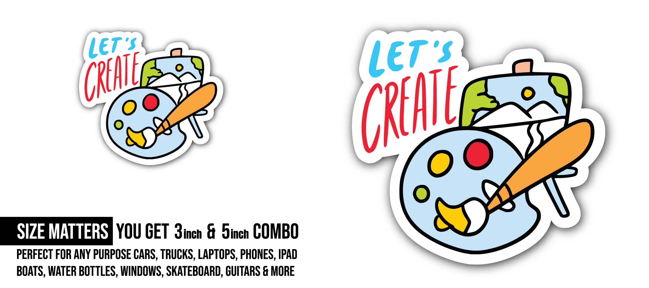 Let's Create Sticker, Waterproof Vinyl Decal Sticker Indoor Or Outdoor 2 (Pieces) 3" and 5"