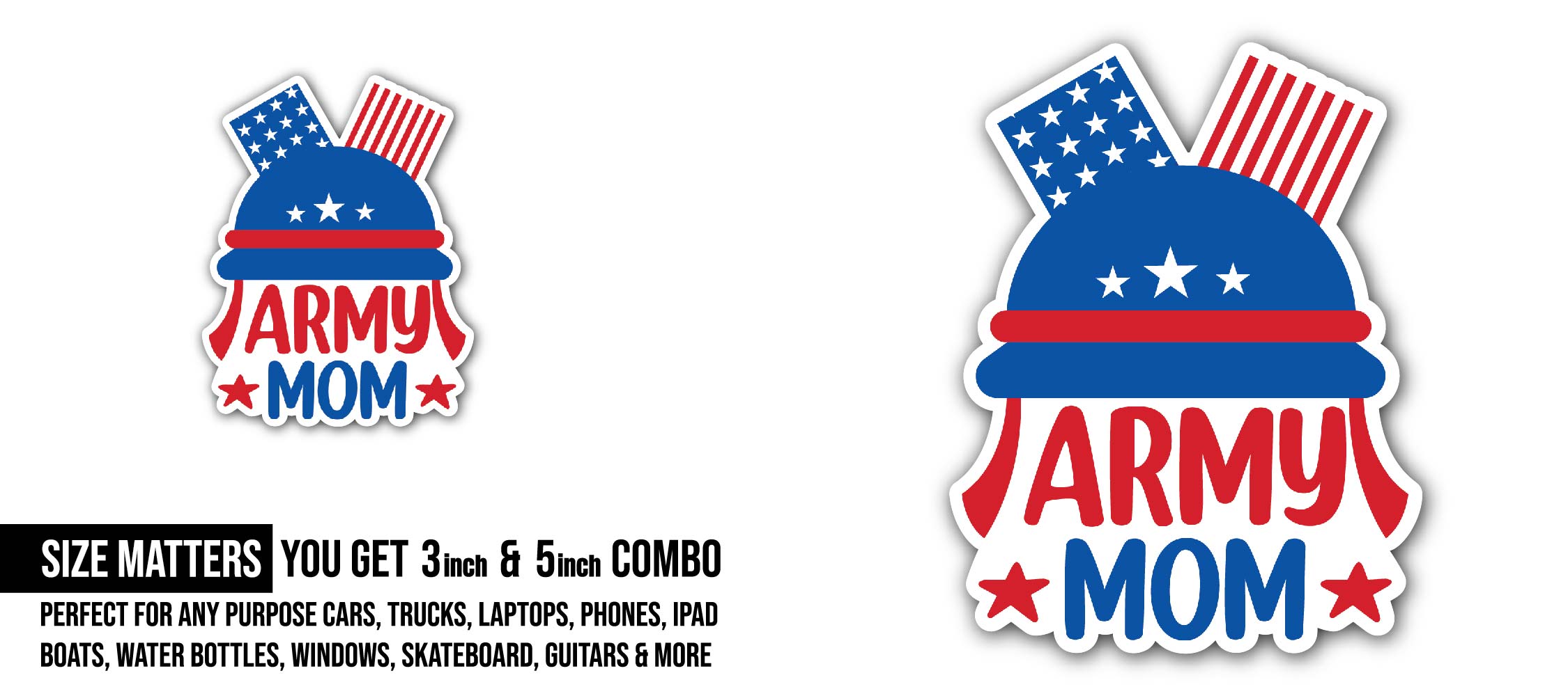 Army Mom Veterans Day Sticker, Waterproof Vinyl Decal Sticker Indoor Or Outdoor 2 (Pieces) 3" and 5"