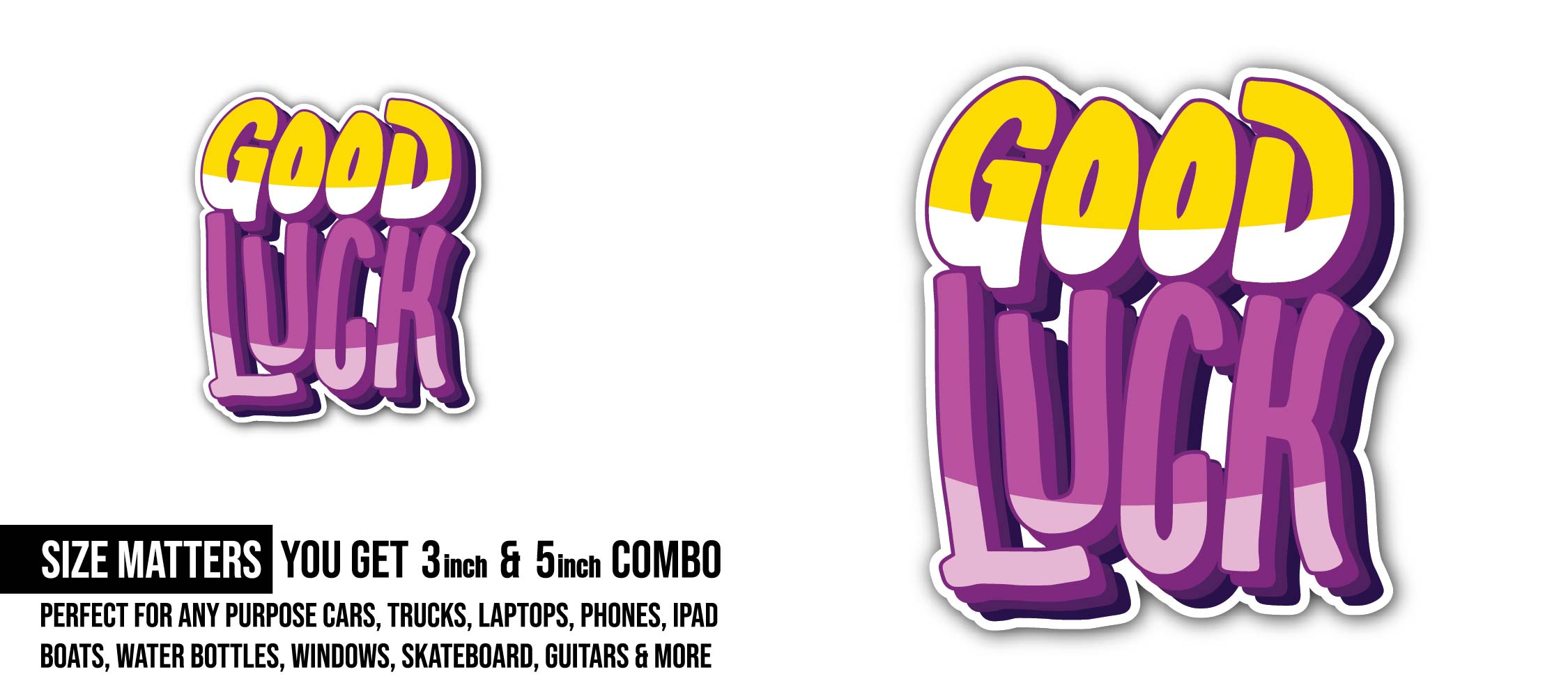 Good Luck Sticker, Waterproof Vinyl Decal Sticker Indoor Or Outdoor 2 (Pieces) 3" and 5"