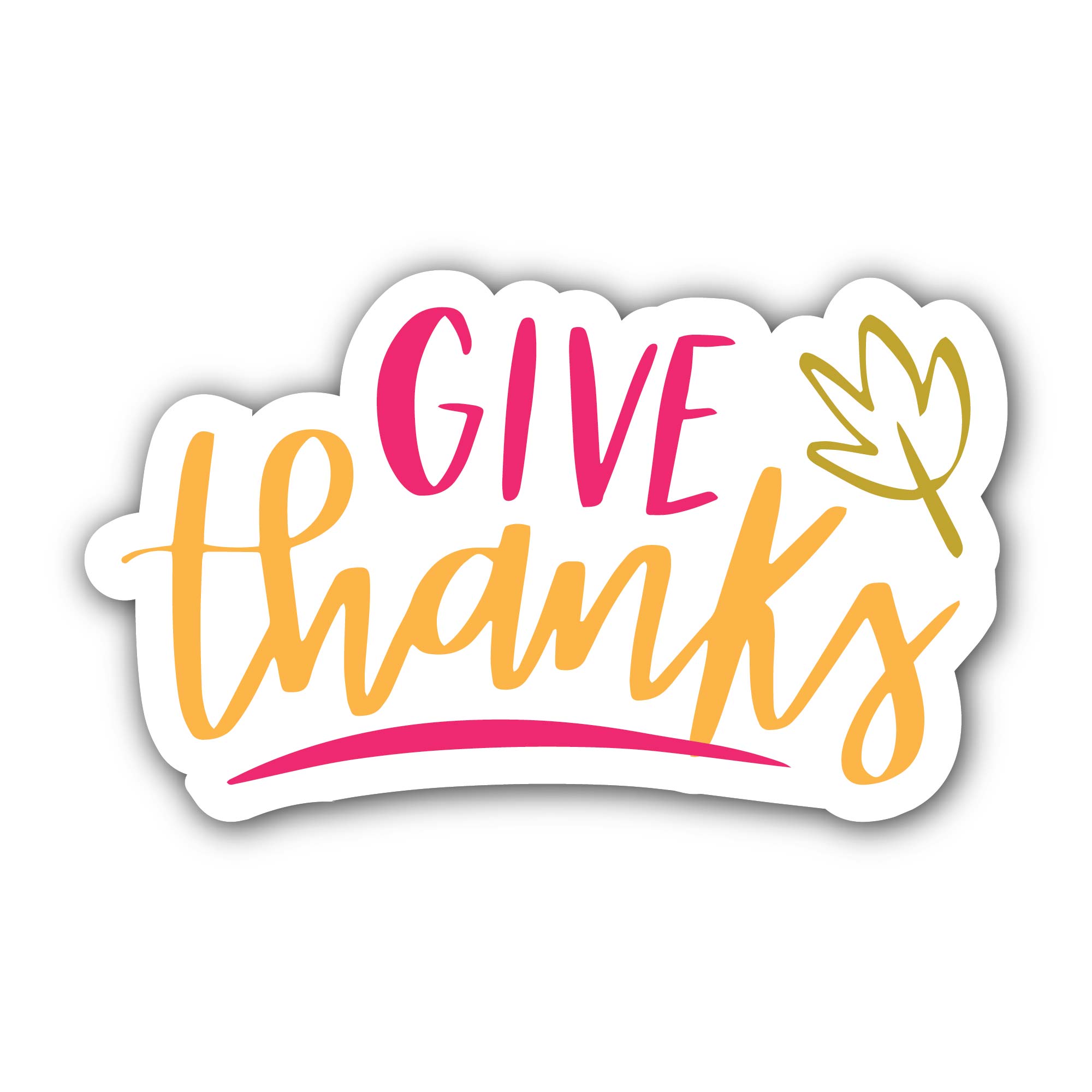 Give Thanks Sticker, Waterproof Vinyl Decal Sticker Indoor Or Outdoor 2 (Pieces) 3" and 5"