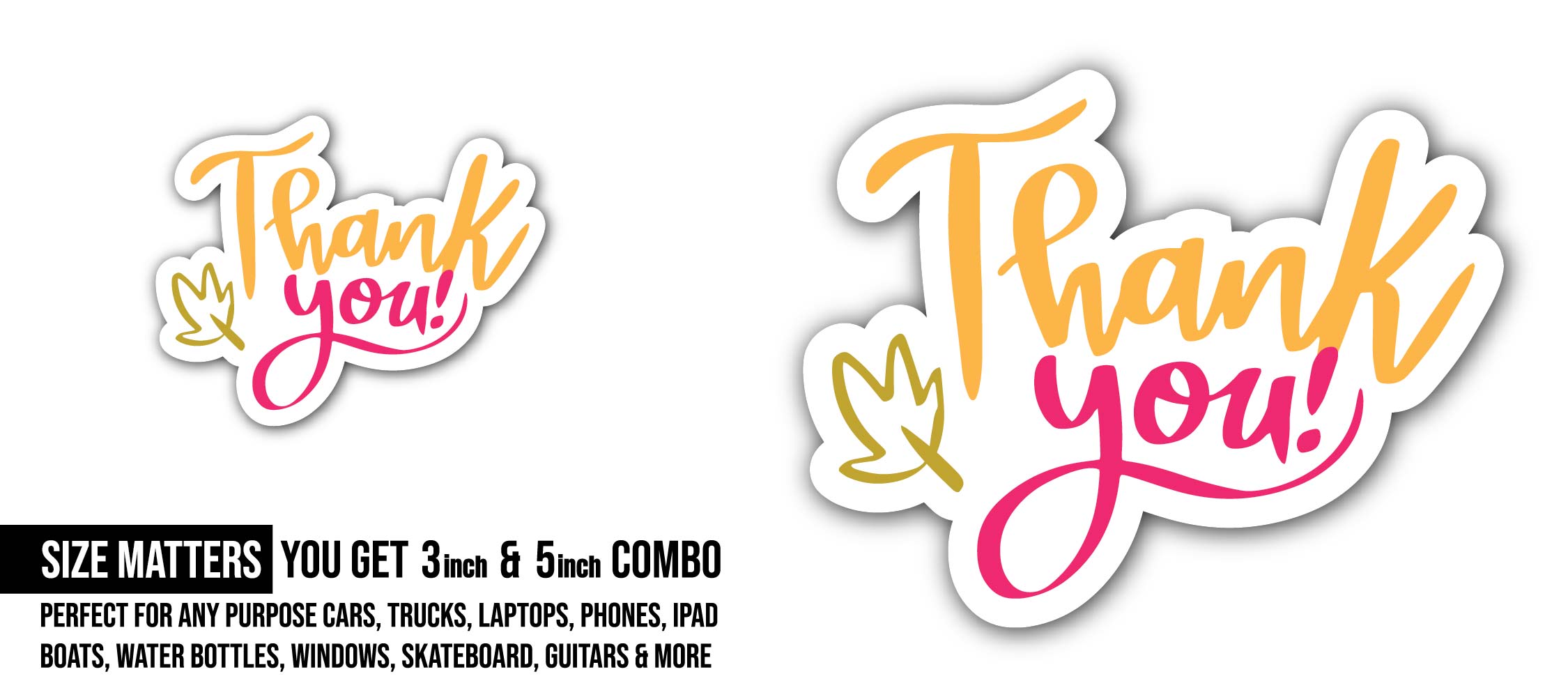 Thank you Sticker, Waterproof Vinyl Decal Sticker Indoor Or Outdoor 2 (Pieces) 3" and 5"