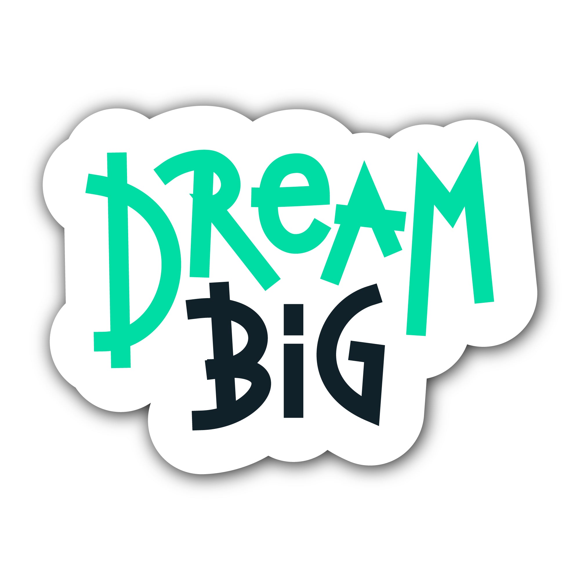 Dream Big Sticker, Waterproof Vinyl Decal Sticker Indoor Or Outdoor 2 (Pieces) 3" and 5"