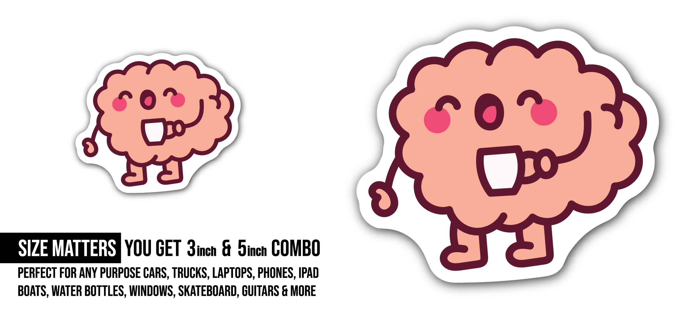 Cute Brain Drinking Tea Sticker, Waterproof Vinyl Decal Sticker Indoor Or Outdoor 2 (Pieces) 3" and 5"