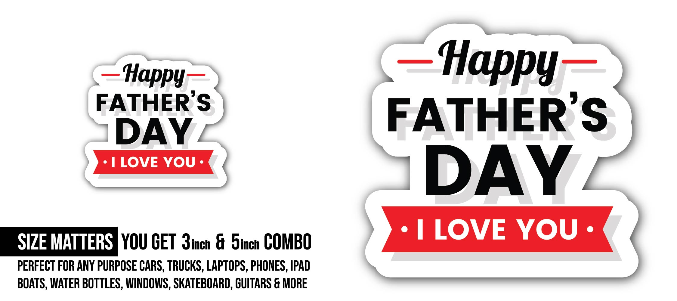 Father's day message Sticker, Waterproof Vinyl Decal Sticker Indoor Or Outdoor 2 (Pieces) 3" and 5"