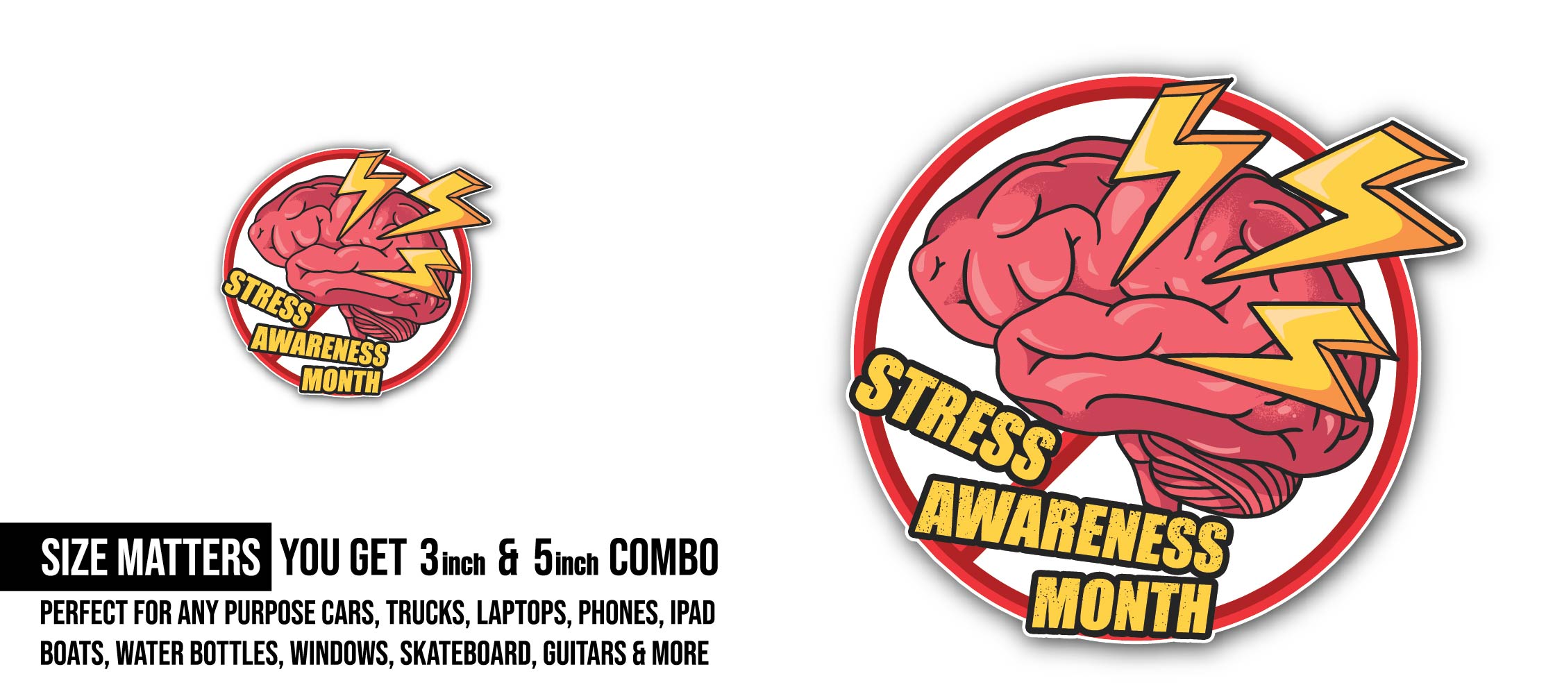 Stress Awareness Month Sticker, Waterproof Vinyl Decal Sticker Indoor Or Outdoor 2 (Pieces) 3" and 5"