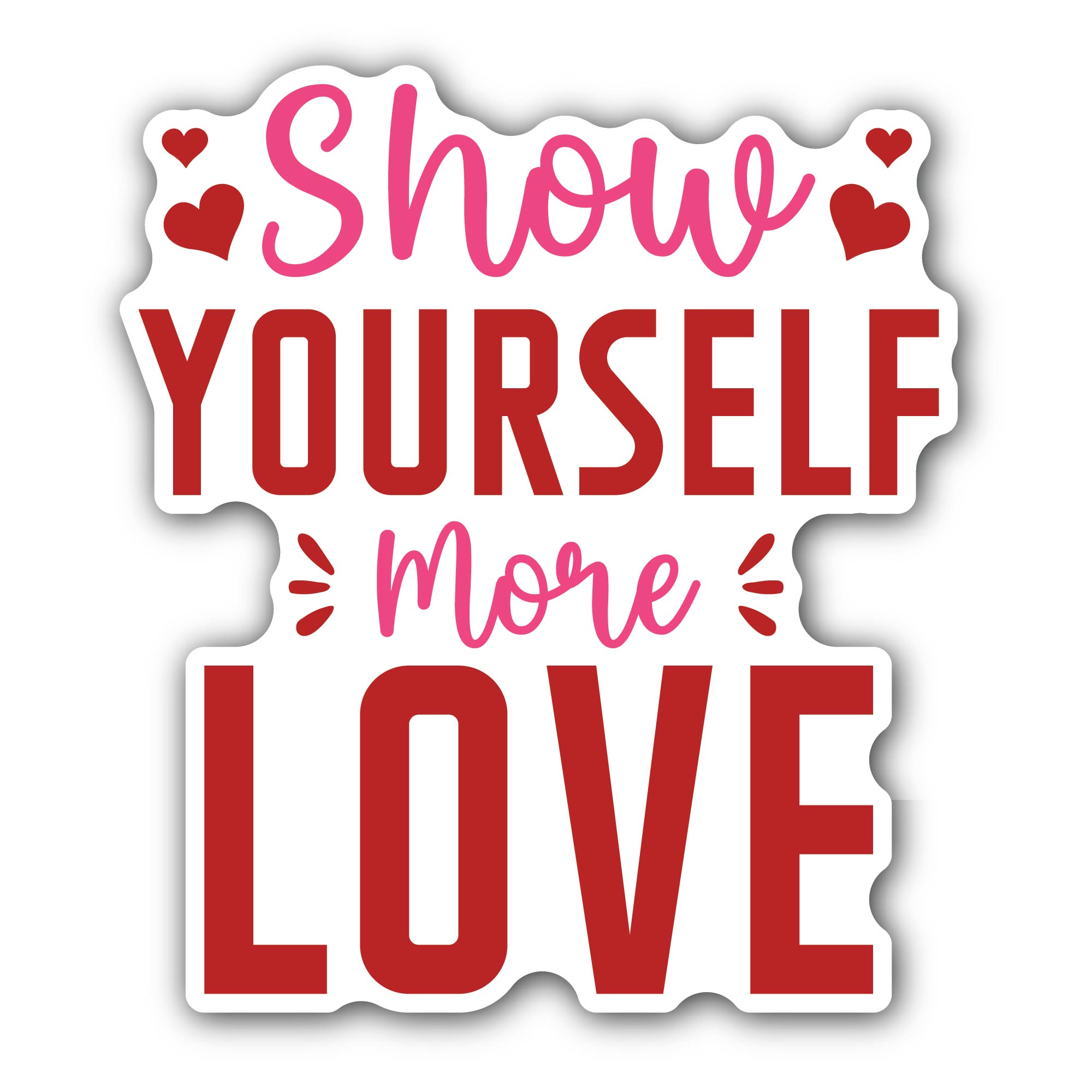 Show Yourself More Love Sticker, Waterproof Vinyl Decal Sticker Indoor Or Outdoor 2 (Pieces) 3" and 5"