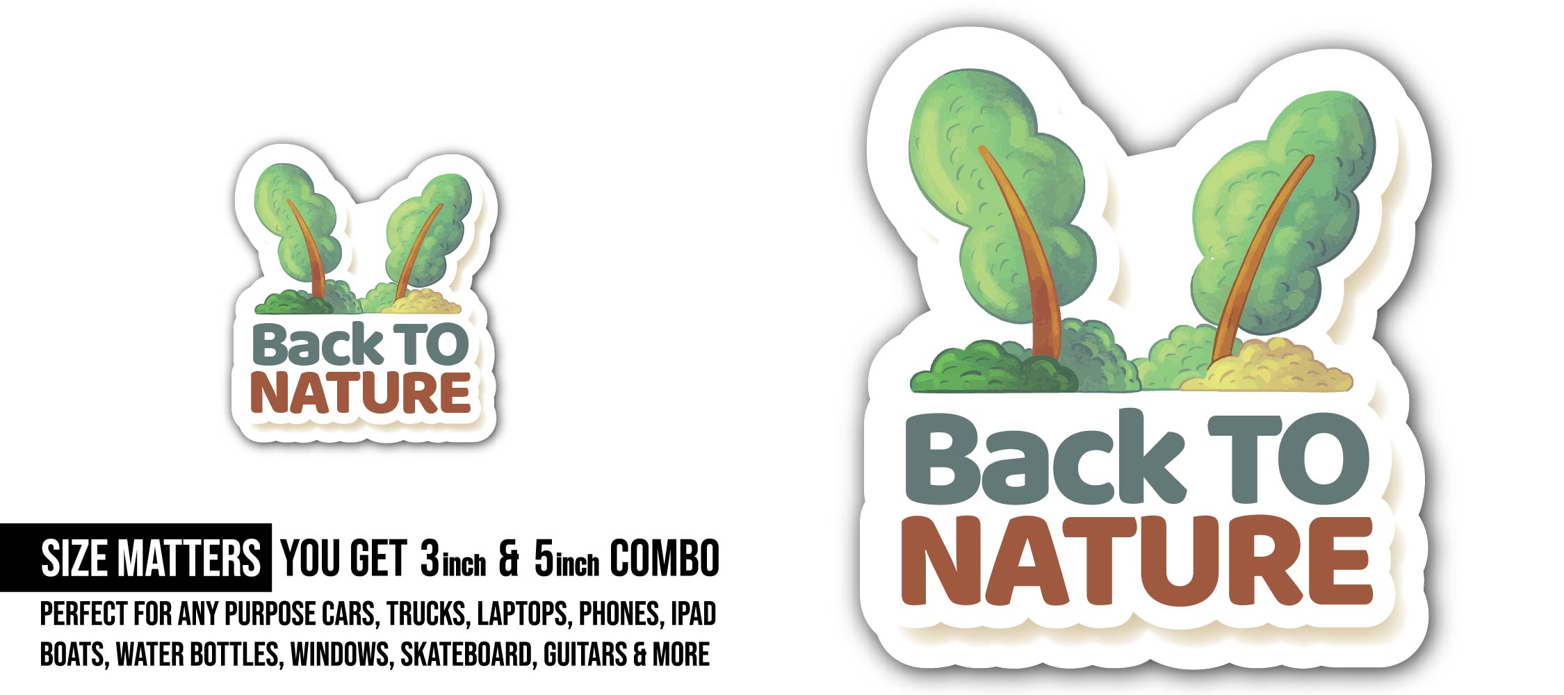 Back to nature Sticker, Waterproof Vinyl Decal Sticker Indoor Or Outdoor 2 (Pieces) 3" and 5"