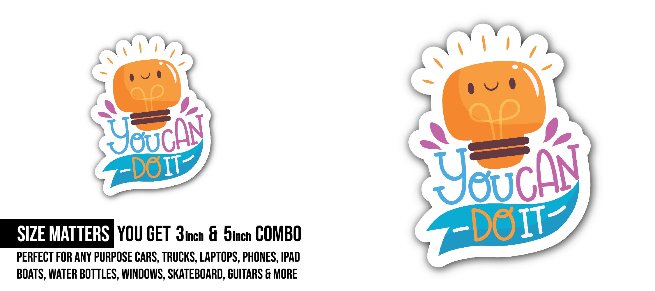 You Can do It Text Sticker, Waterproof Vinyl Decal Sticker Indoor Or Outdoor 2 (Pieces) 3" and 5"