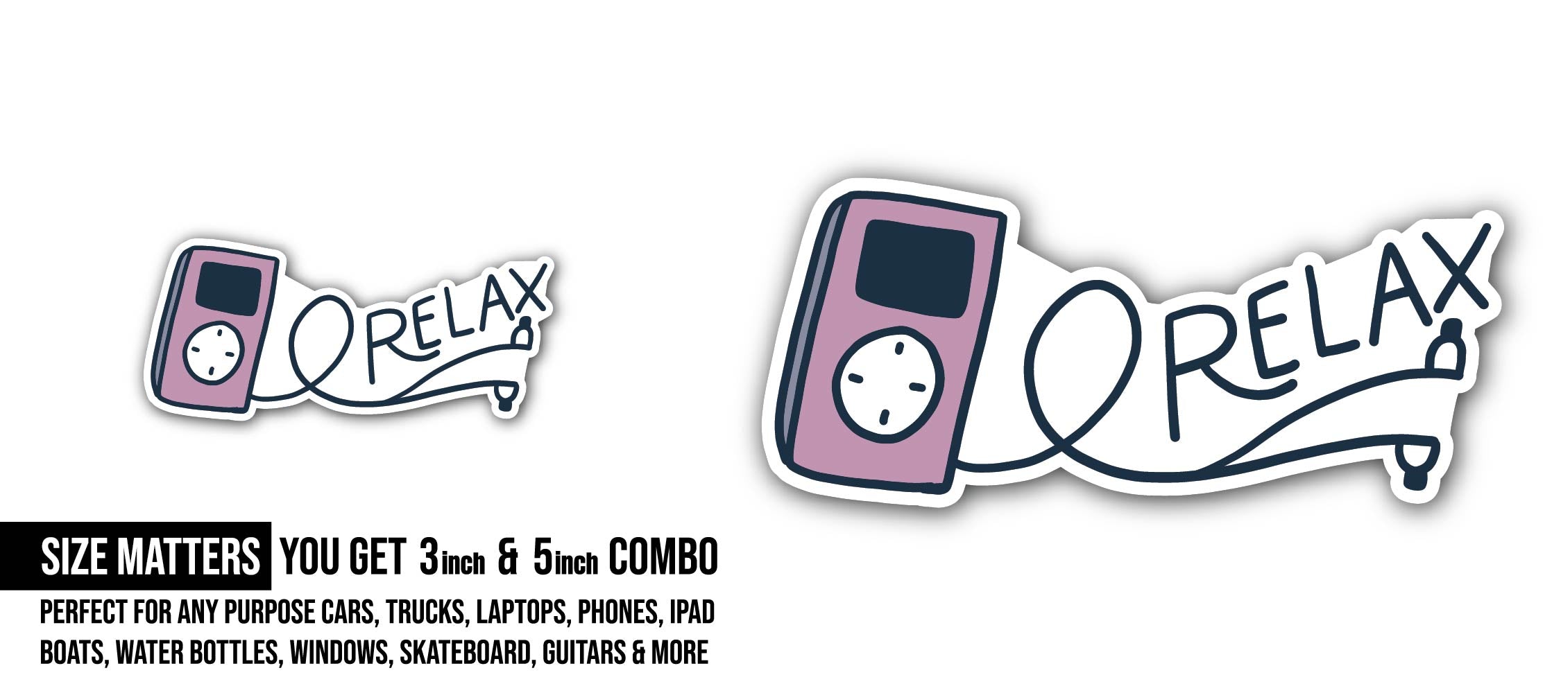 Relax Sticker, Waterproof Vinyl Decal Sticker Indoor Or Outdoor 2 (Pieces) 3" and 5"