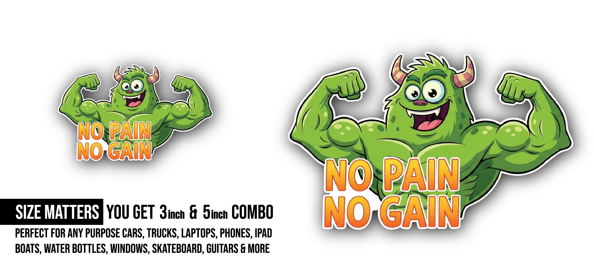 No Pain No Gain Monster Sticker, Waterproof Vinyl Decal Sticker Indoor Or Outdoor 2 (Pieces) 3" and 5"