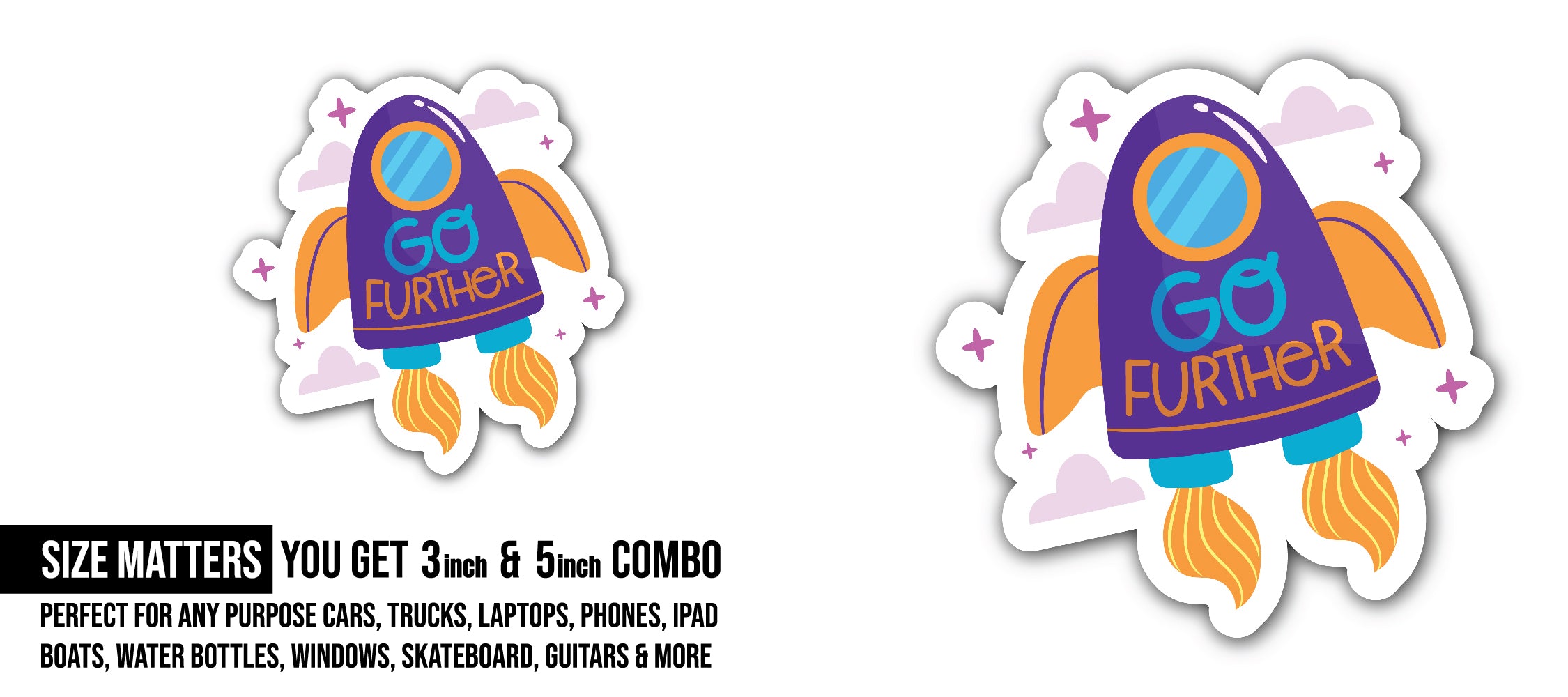 Go Further Sticker, Waterproof Vinyl Decal Sticker Indoor Or Outdoor 2 (Pieces) 3" and 5"