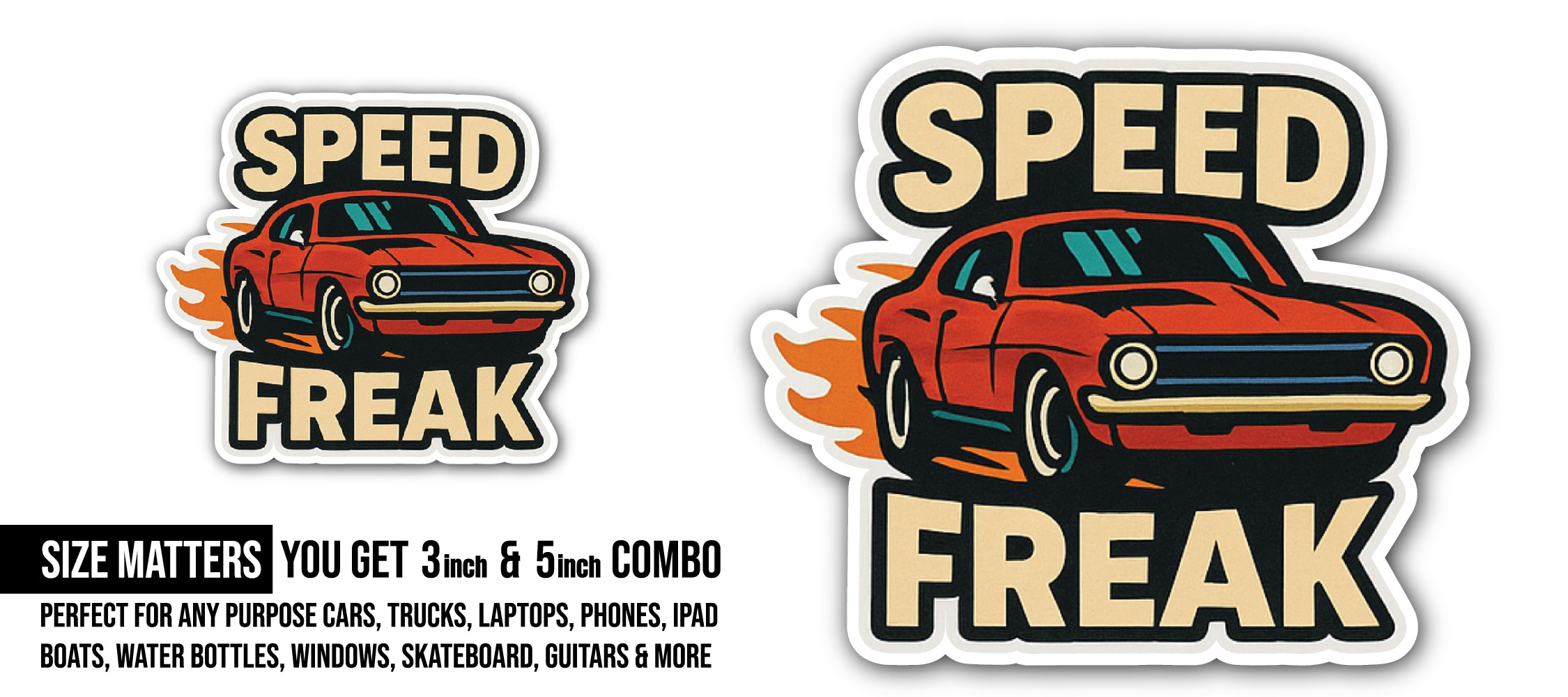 Speed Freak Sticker, Waterproof Vinyl Decal Sticker Indoor Or Outdoor 2 (Pieces) 3" and 5"