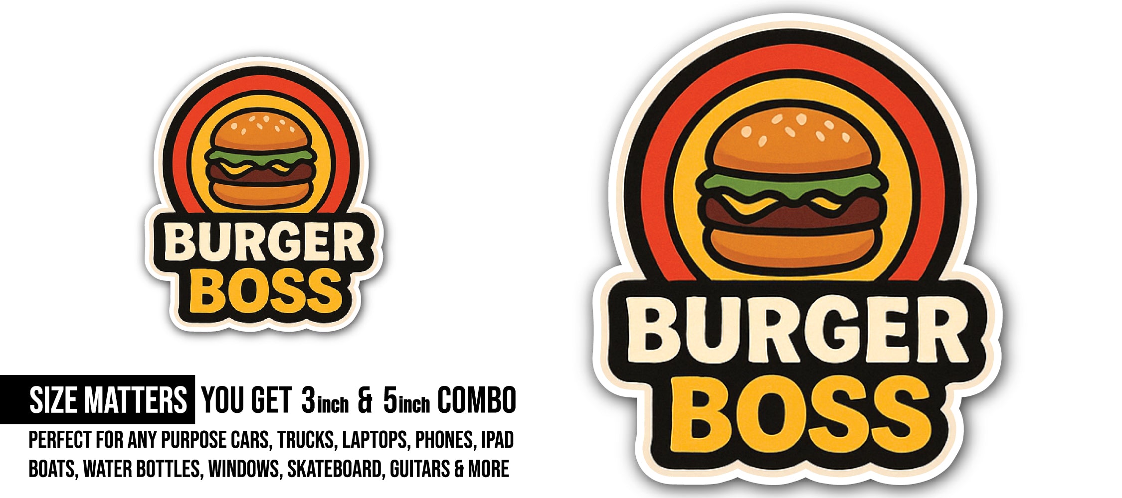 Boss Burger Sticker, Waterproof Vinyl Decal Sticker Indoor Or Outdoor 2 (Pieces) 3" and 5"