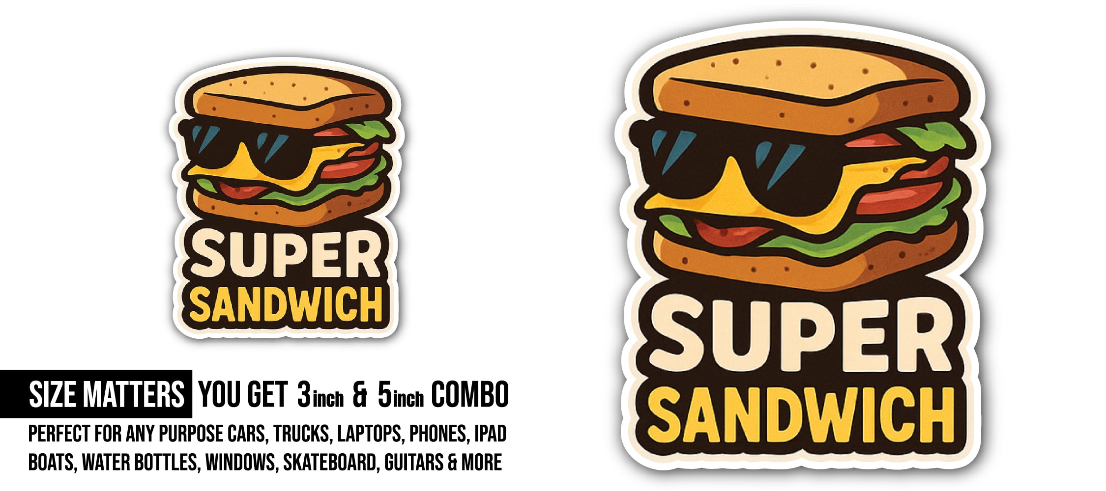 Super Sandwich Sticker, Waterproof Vinyl Decal Sticker Indoor Or Outdoor 2 (Pieces) 3" and 5"