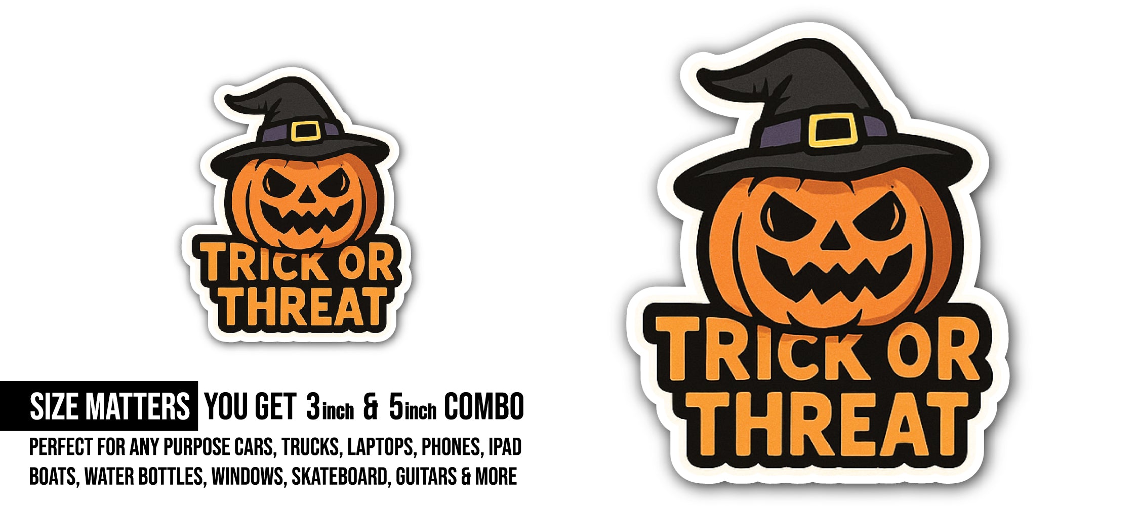 Trick or Treat Sticker, Waterproof Vinyl Decal Sticker Indoor Or Outdoor 2 (Pieces) 3" and 5"