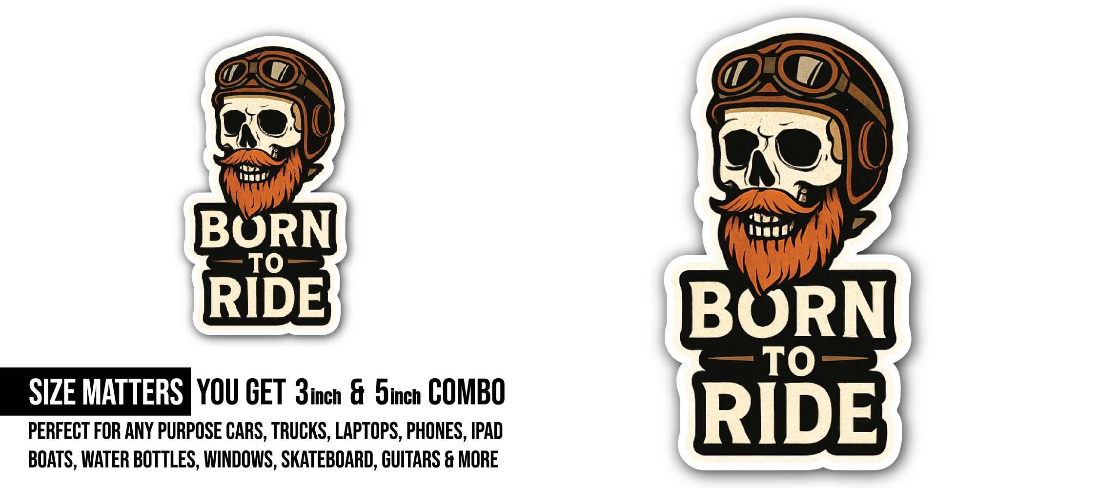 Born To Ride Sticker, Waterproof Vinyl Decal Sticker Indoor Or Outdoor 2 (Pieces) 3" and 5"
